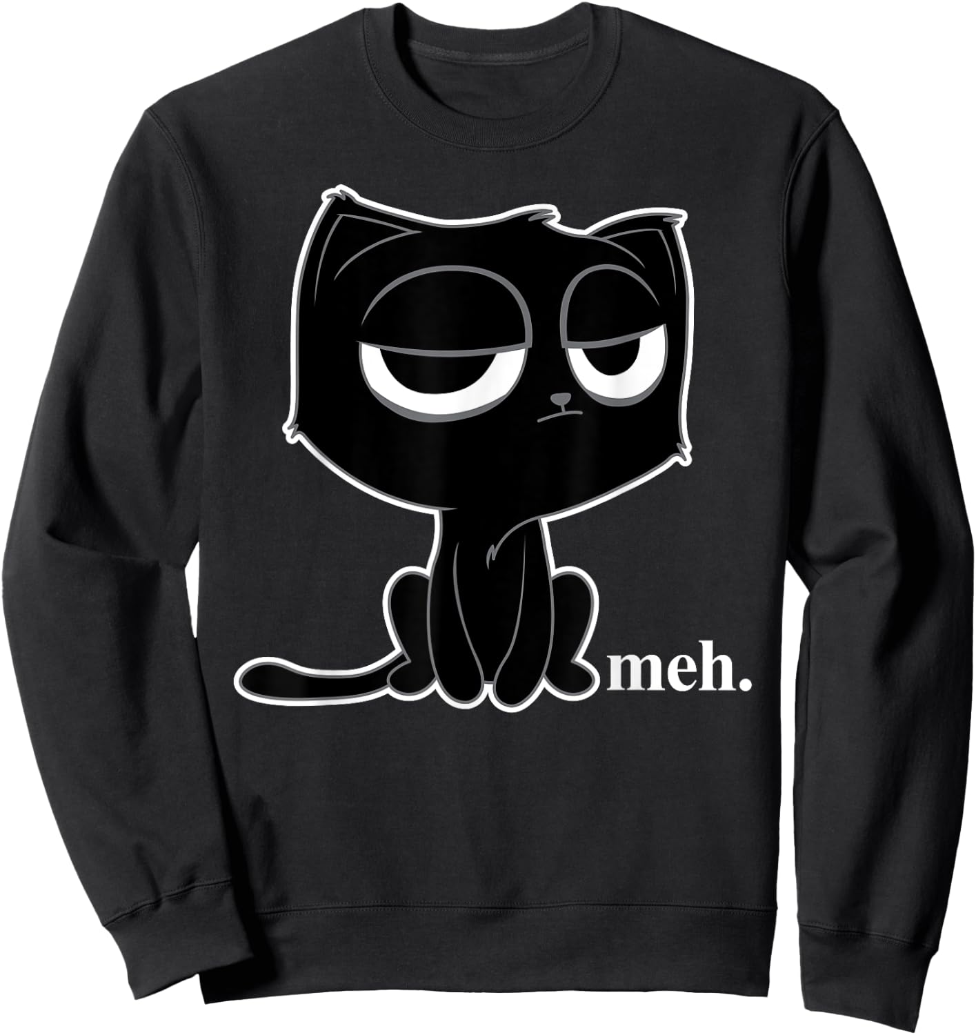 Funny Meh Cat - Cute Kitty Shirt Sweatshirt - Sweatshirt | Black