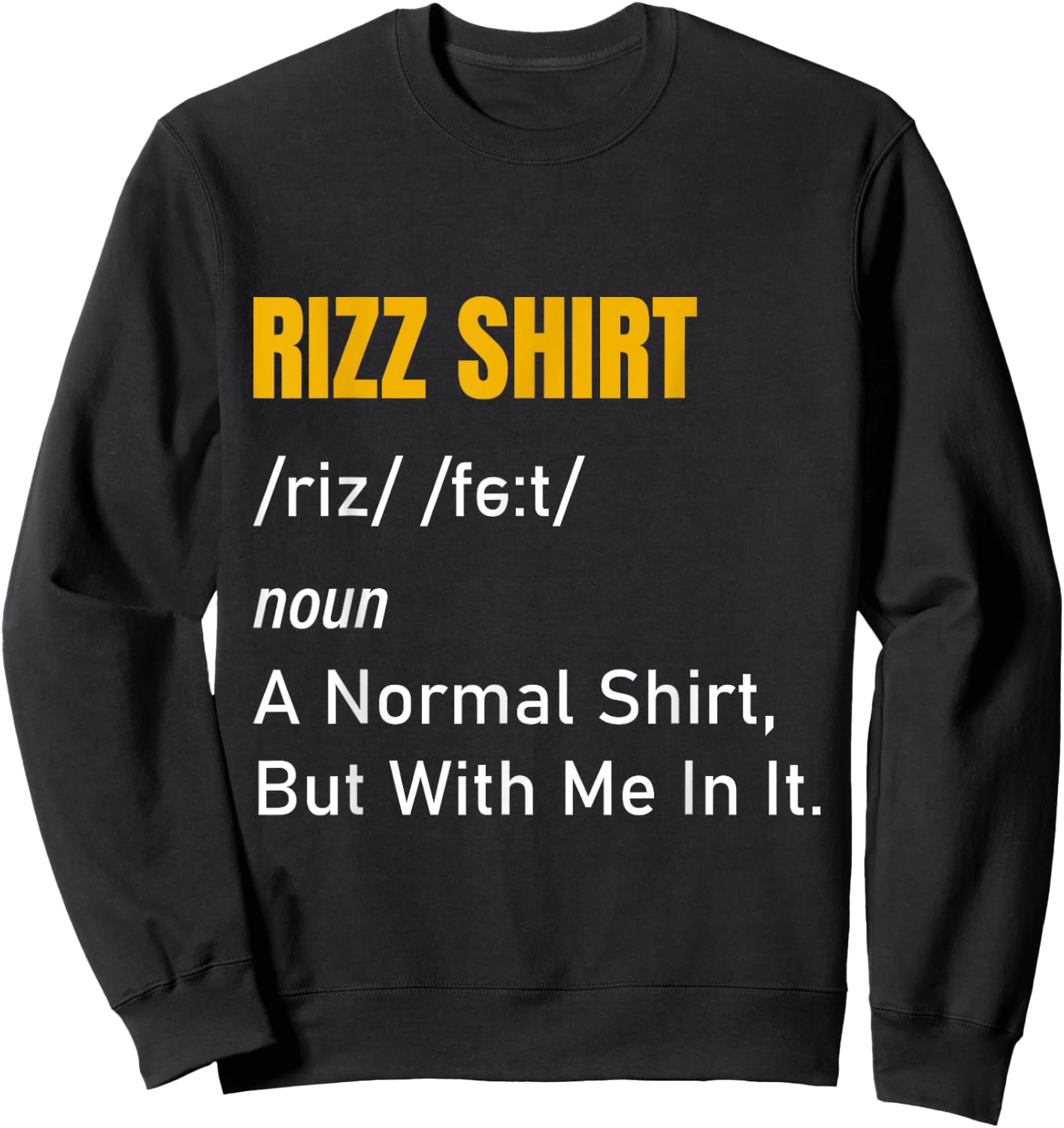 Funny Rizz Rizzing Charming Rizzed Humor Charisma Sweatshirt - Sweatshirt | Black