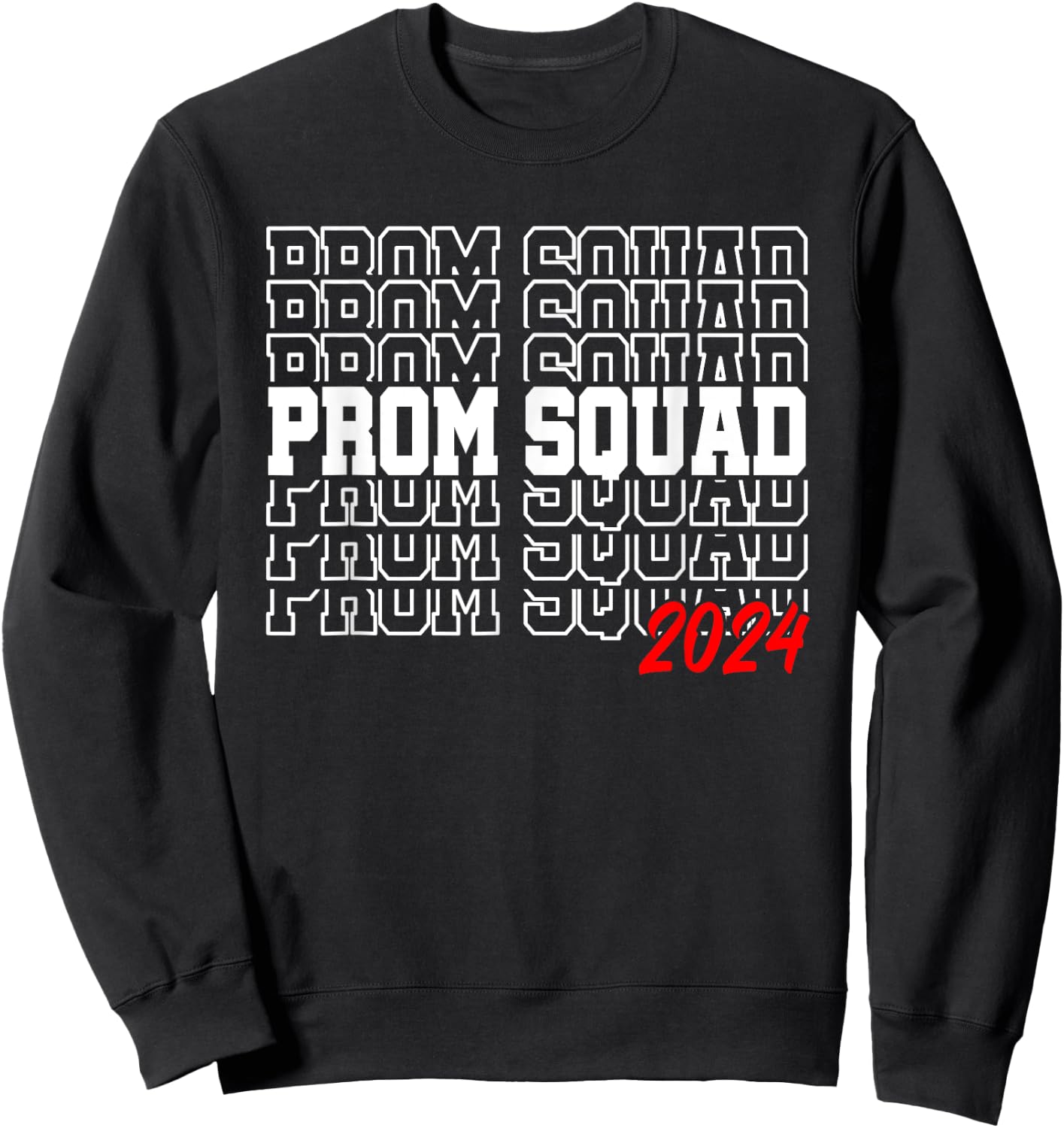 Prom Squad 2024 Prom Class of 2024 Graduate Sweatshirt - Sweatshirt | Black