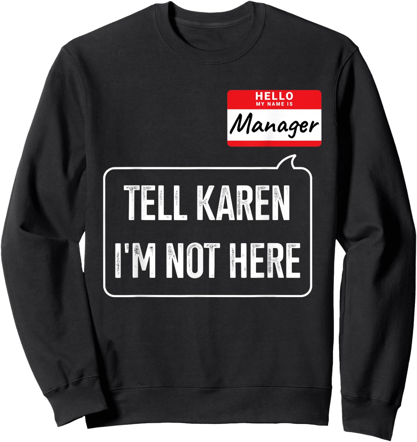 Manager costume tell Karen not here funny halloween party Sweatshirt - Sweatshirt | Black