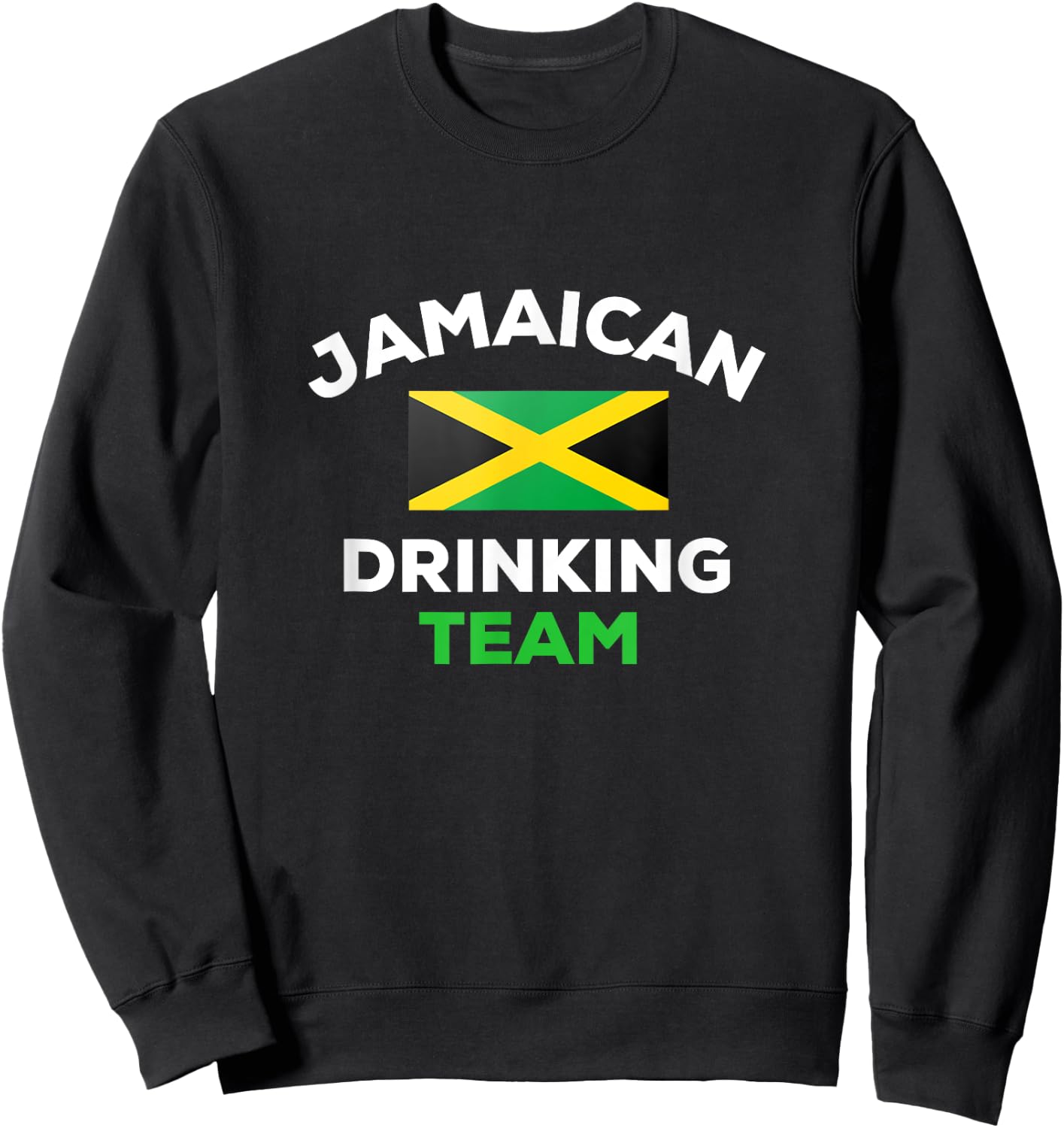 Jamaica Drinking Team Funny Jamaican Flag Beer Party Sweatshirt - Sweatshirt | Black