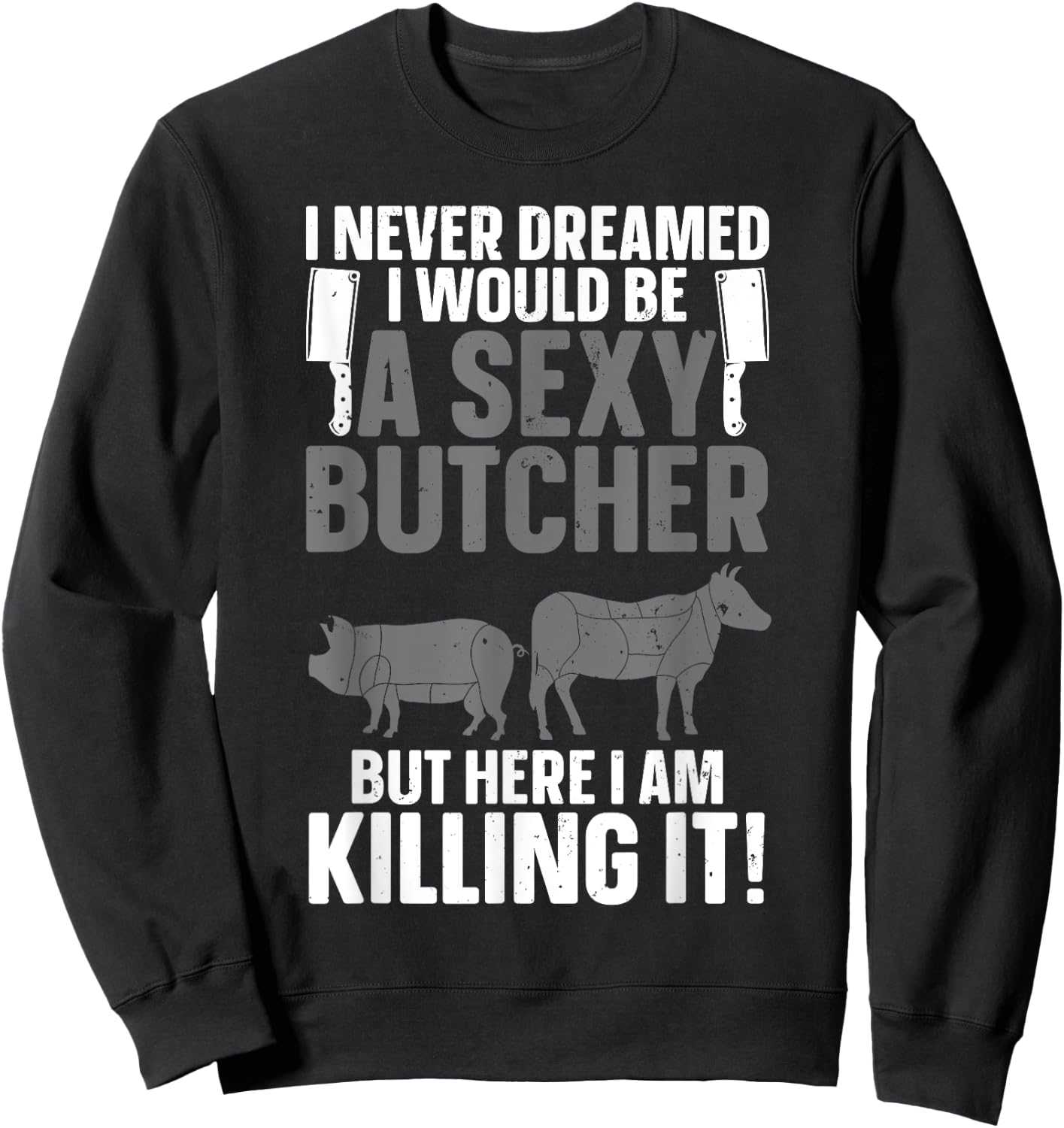 Funny Butcher Design Women Butchery Meat Butcher Sweatshirt - Sweatshirt | Black