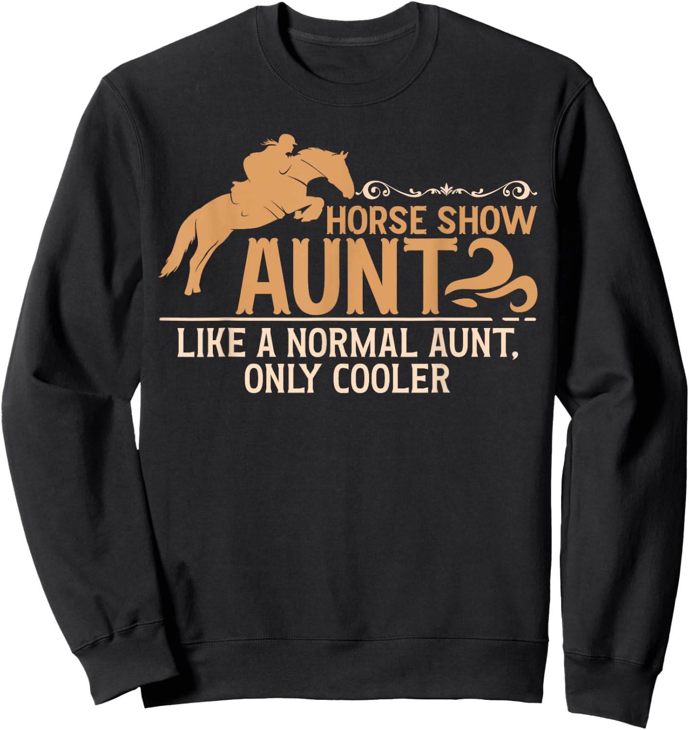 Cool Horse Show Aunt Equestrian Aunt Horse Show Auntie Sweatshirt - Sweatshirt | Black
