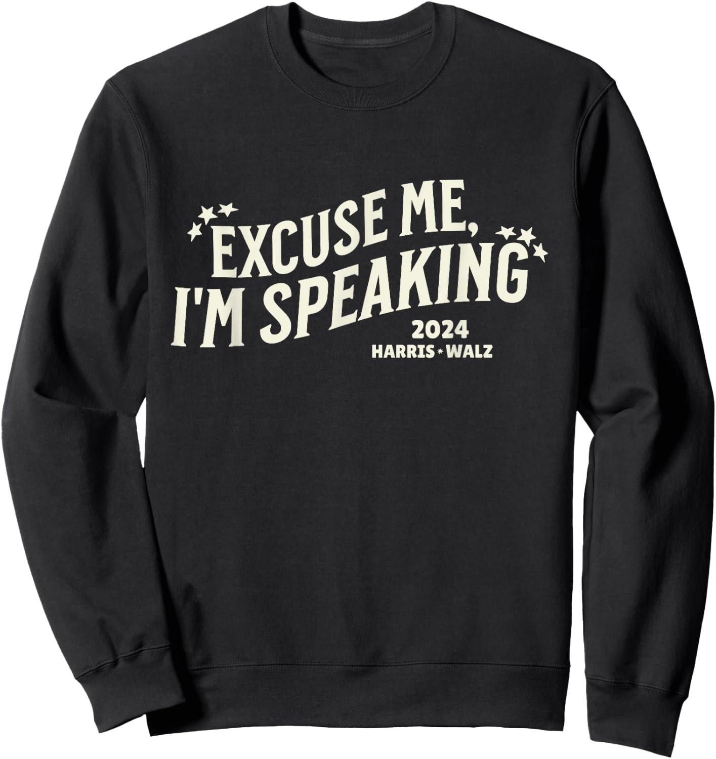 Excuse Me, I'm Speaking Kamala Harris Tim Walz Waltz 2024 Sweatshirt - Sweatshirt | Black