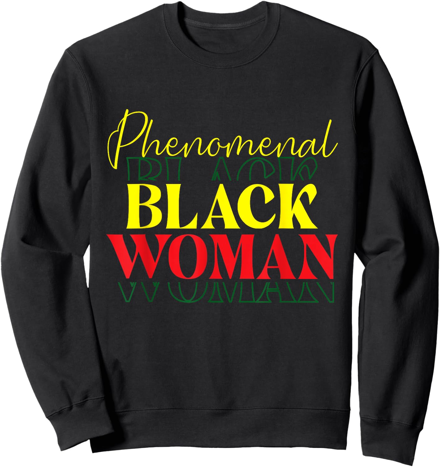 Phenomenal Black Woman - MLK Day Black History African Roots Sweatshirt - Sweatshirt | Black