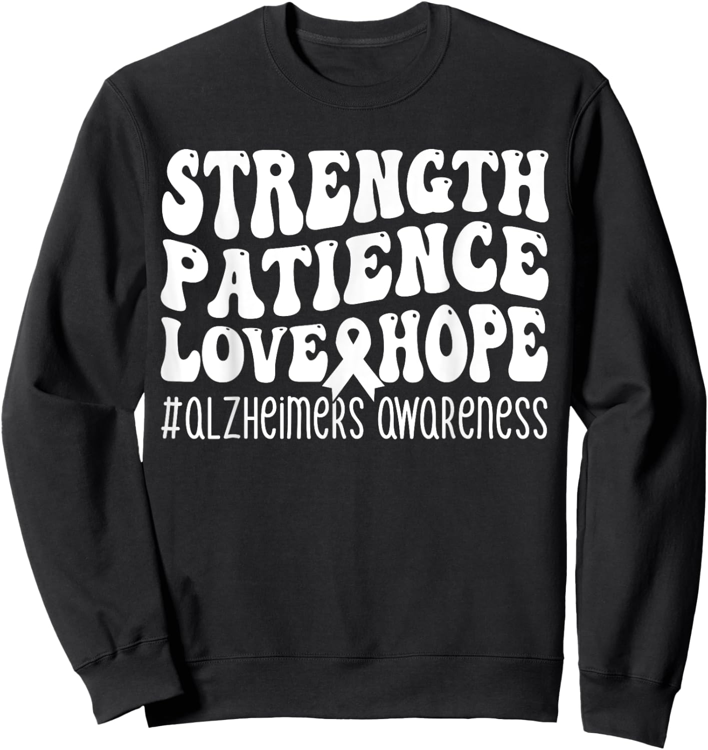 End Alz Alzheimers Walk Strength Patience Love Hope Purple Sweatshirt - Sweatshirt | Black