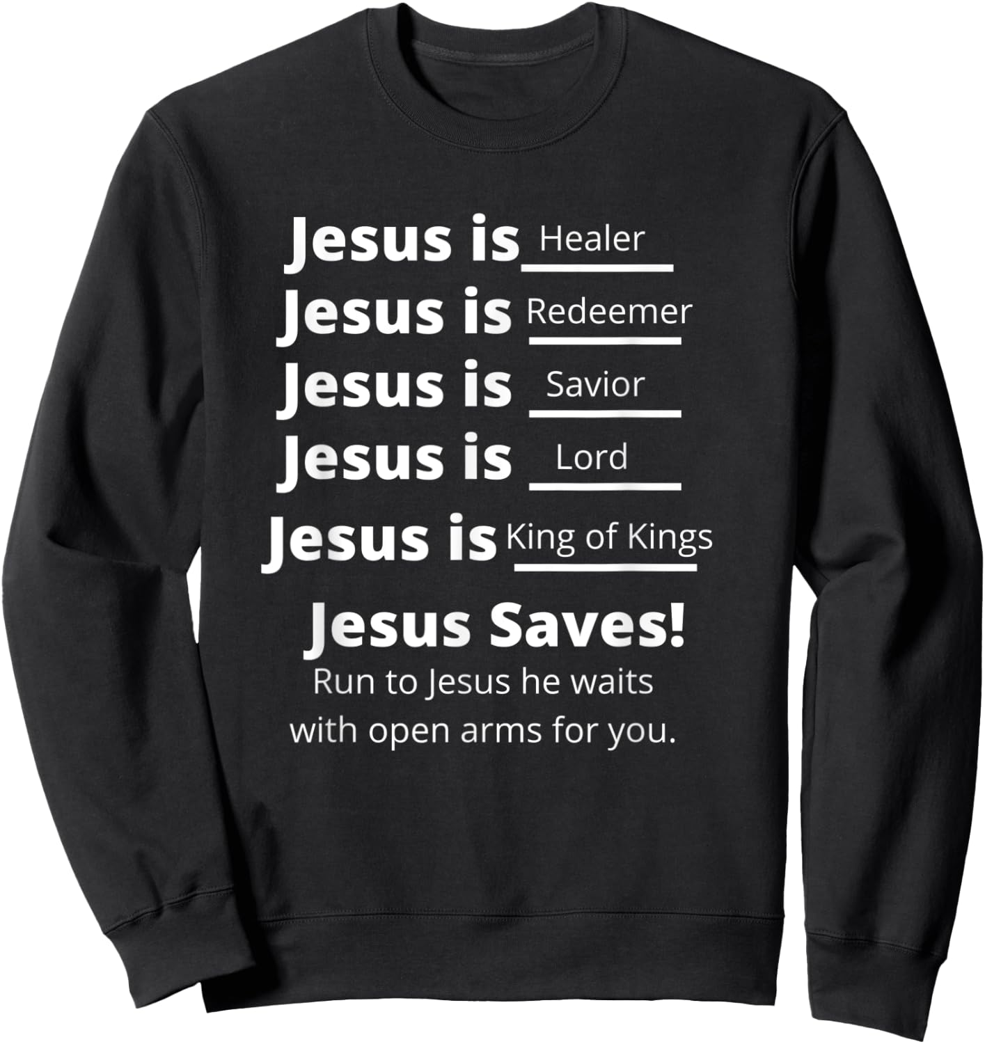 Jesus Christ is_______ Sweatshirt - Sweatshirt | Black