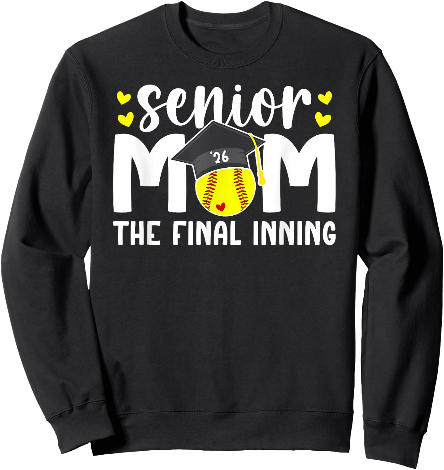 Softball Senior Mom 2026 The Final Inning Sweatshirt - Sweatshirt | Black