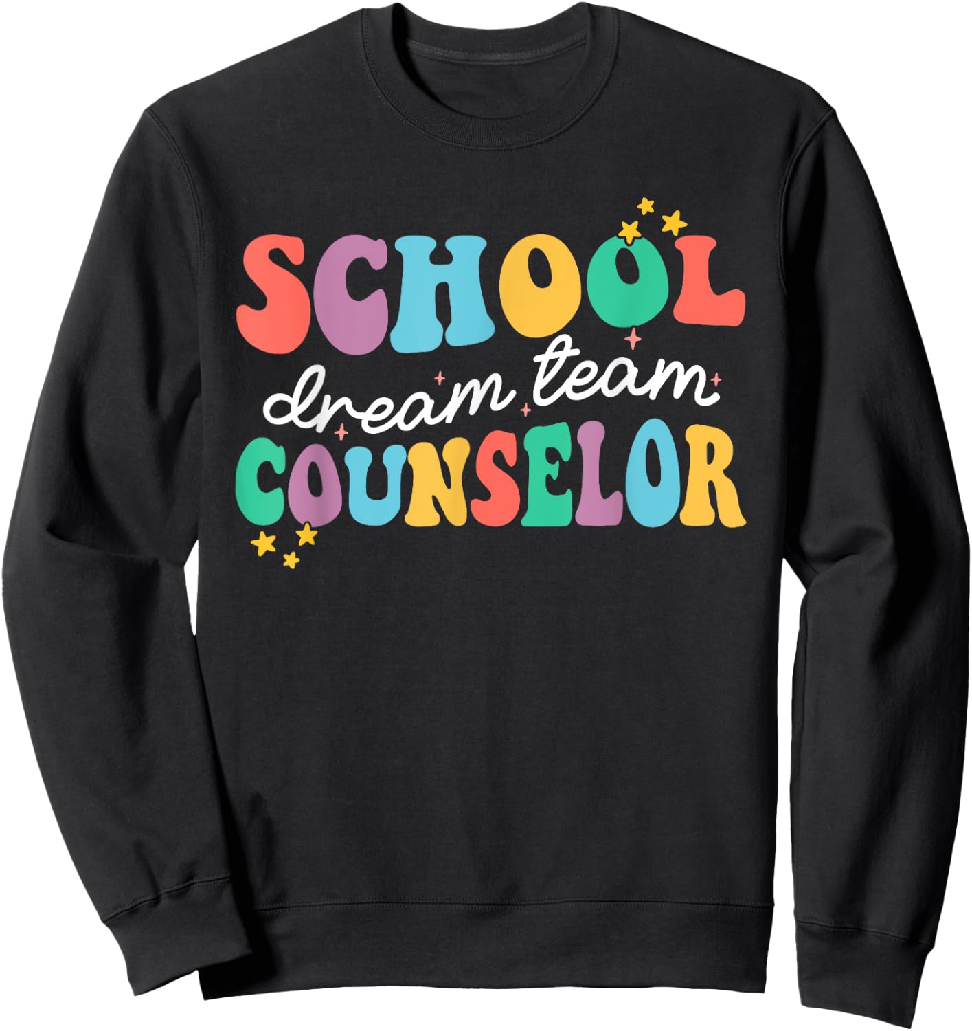 School Counselor Dream Squad Team Back To School Counseling Sweatshirt - Sweatshirt | Black