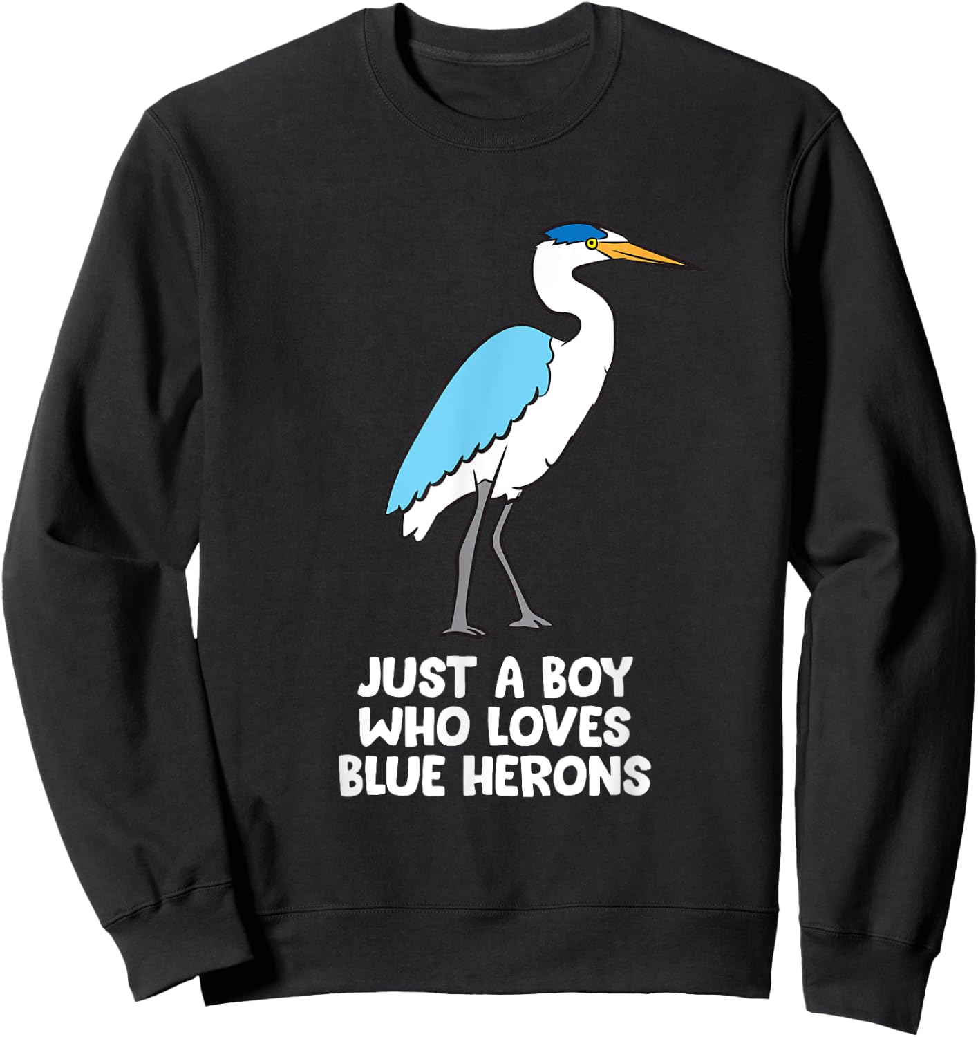 Just a Boy Who Loves Blue Herons Sweatshirt - Sweatshirt | Black