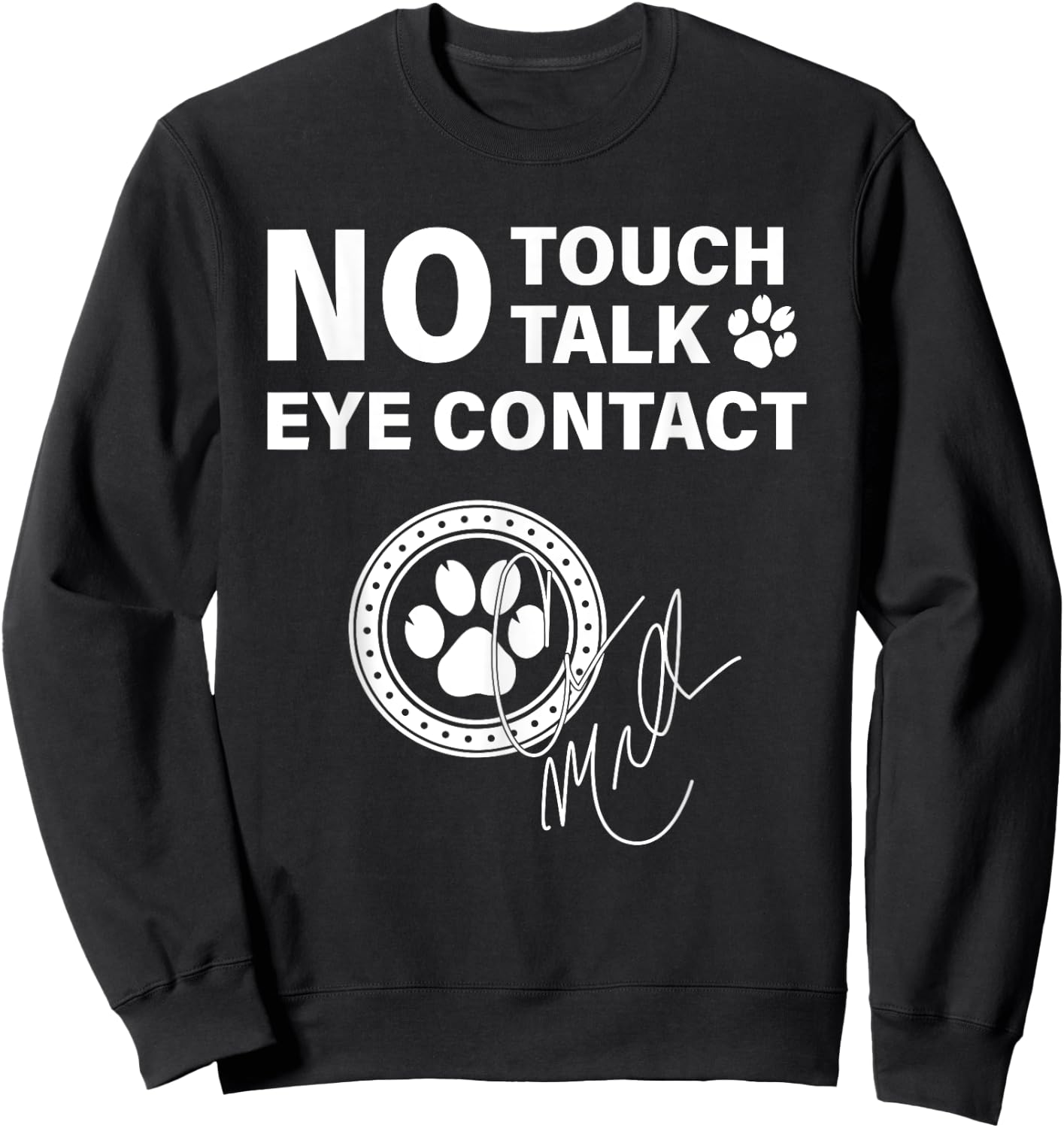 No Touch Talk Eye Contact Signature , Small, Black Sweatshirt - Sweatshirt | Black