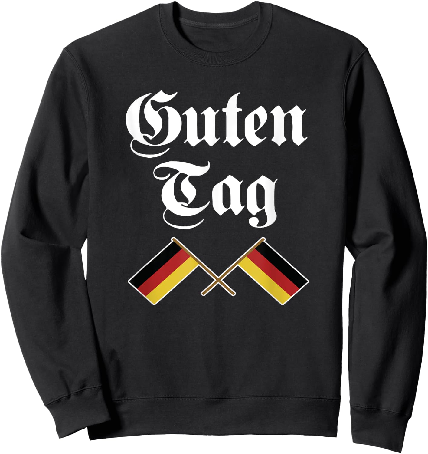 Guten Tag Flag of german Germany German Sweatshirt - Sweatshirt | Black