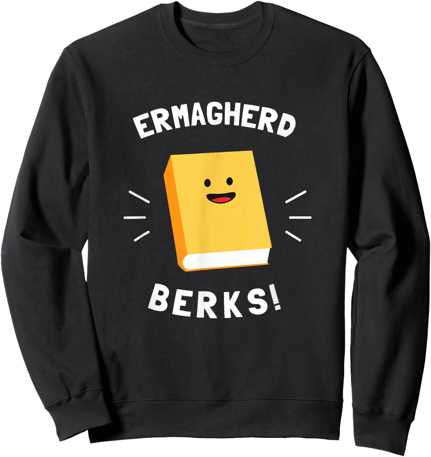 Ermagherd, Berks - Ermahgerd Meme Books Sweatshirt - Sweatshirt | Black