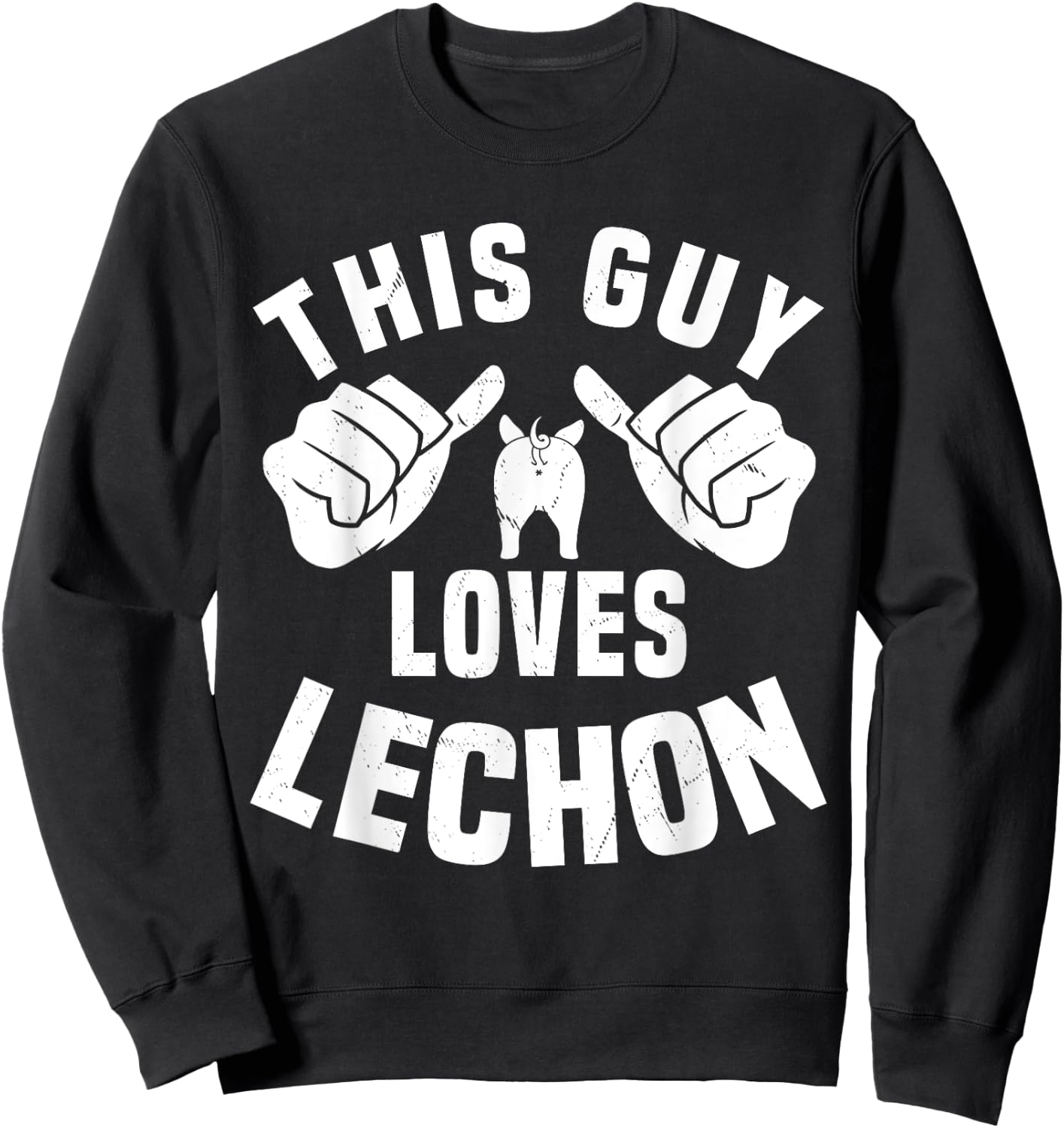 This Guy Loves Lechon Funny Filipino Food Roasted Pork Lover Sweatshirt - Sweatshirt | Black