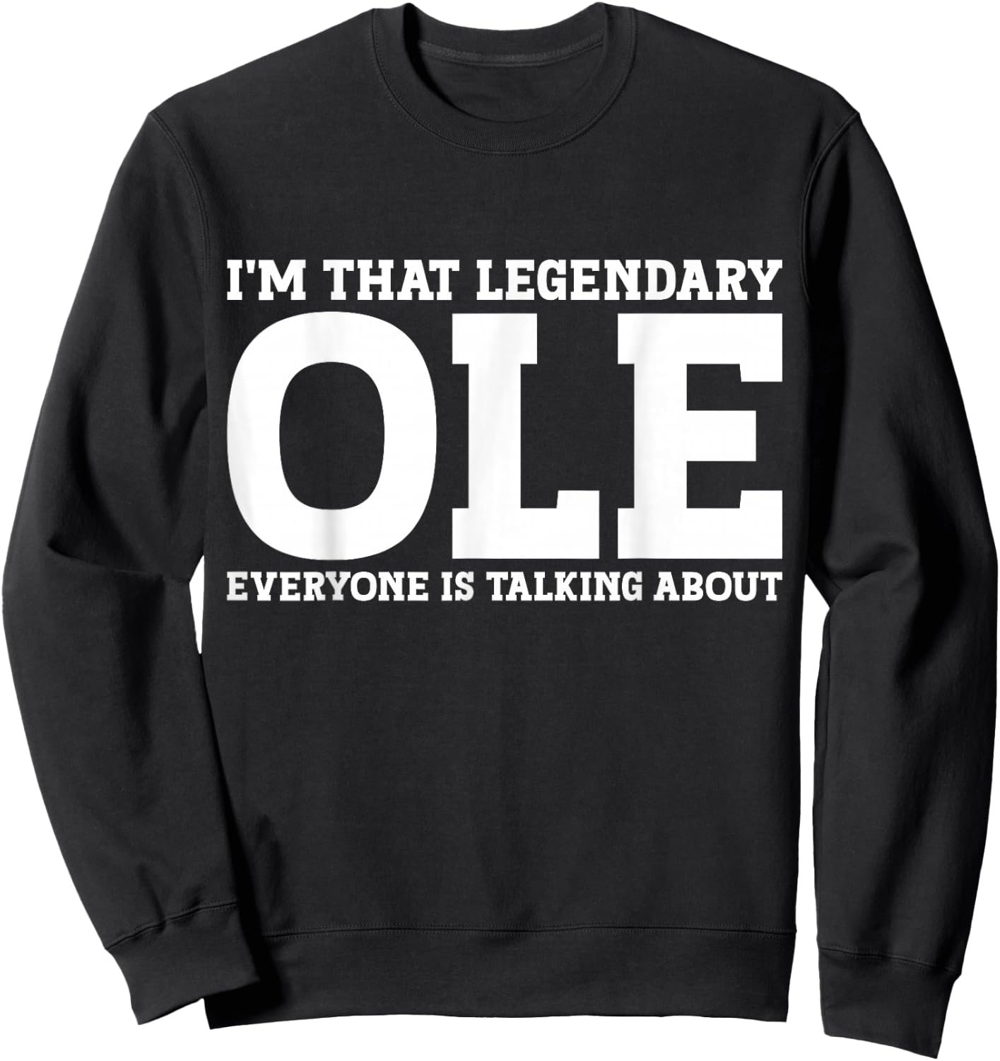 Ole Personal Name First Name Funny Ole Sweatshirt - Sweatshirt | Black