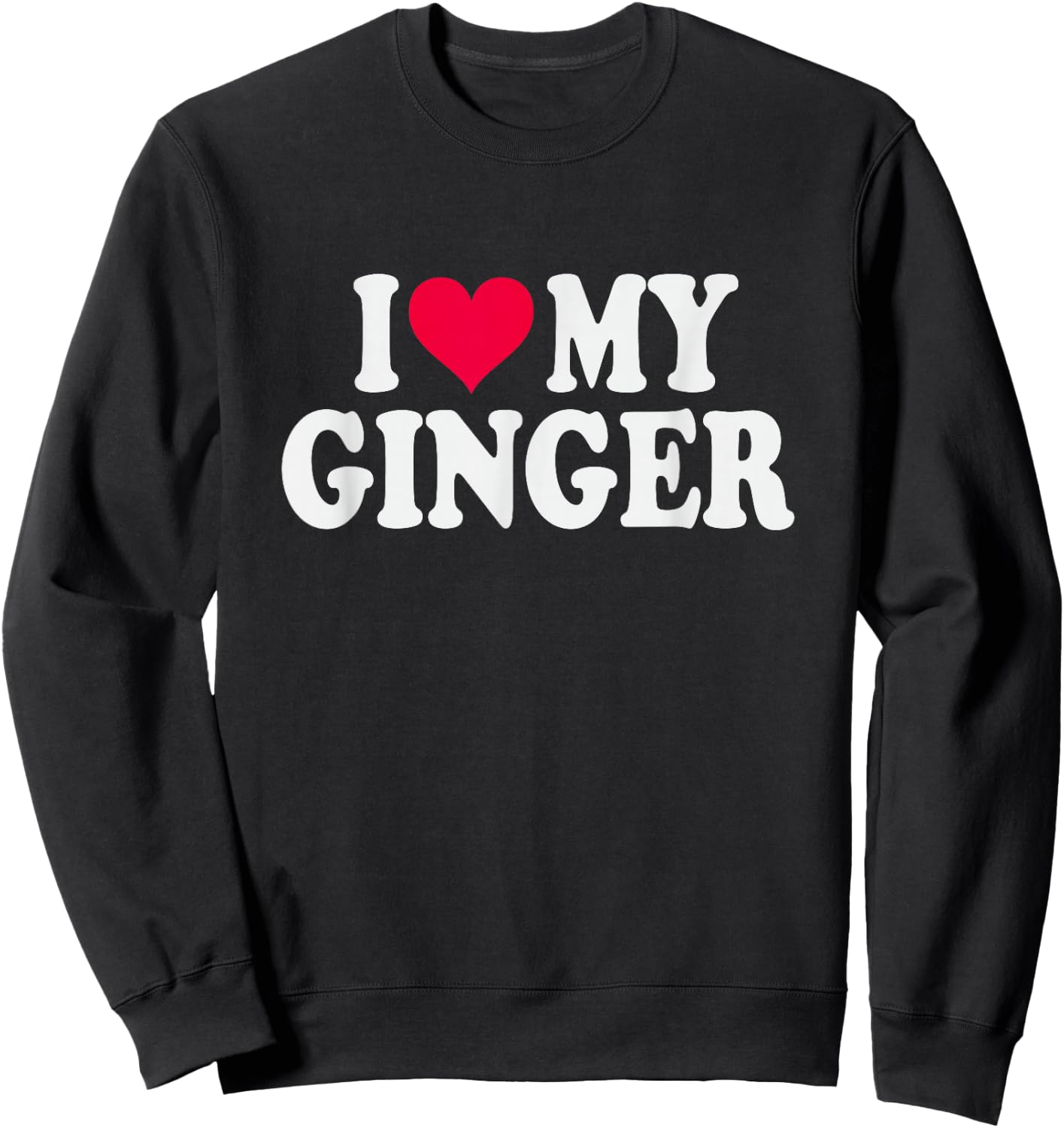 I Love My Ginger Red Headed Person Heart Sweatshirt - Sweatshirt | Black