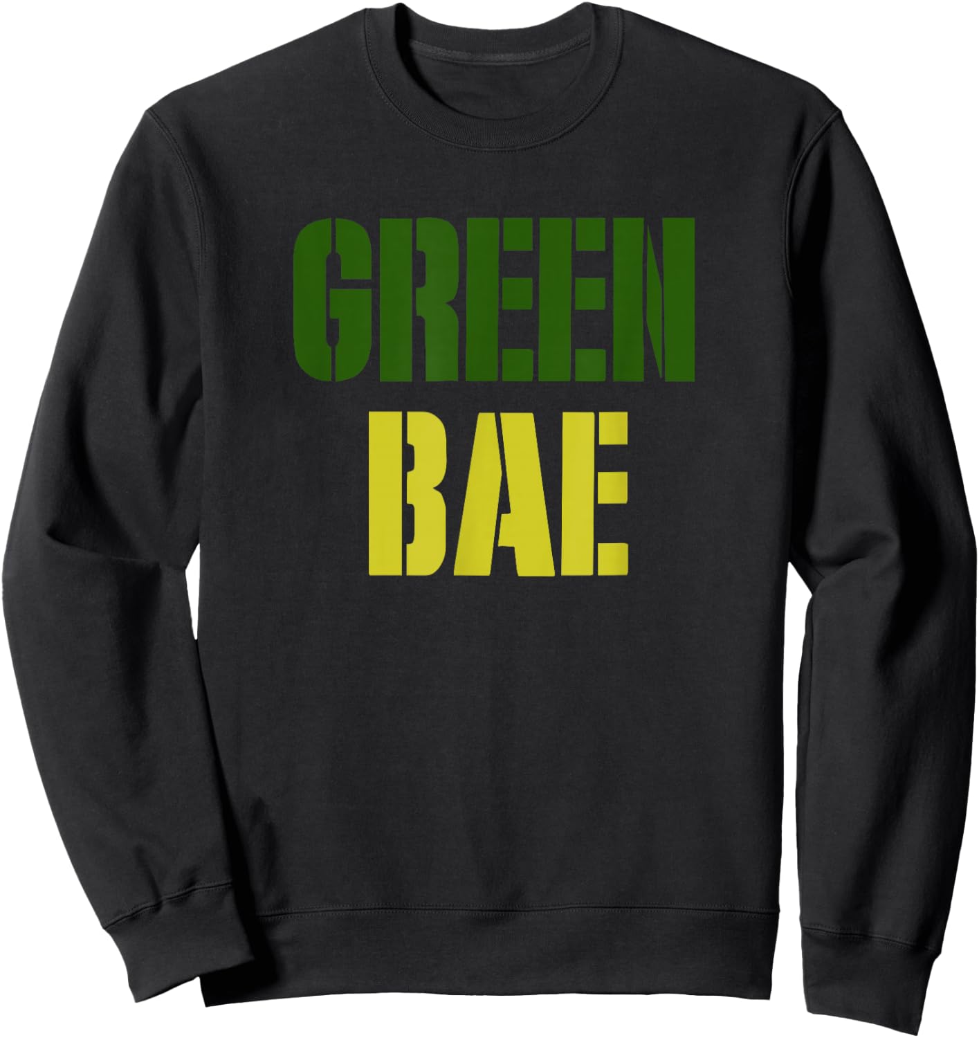 Green Bae Shirt - Before Anyone Else Sweatshirt - Sweatshirt | Black