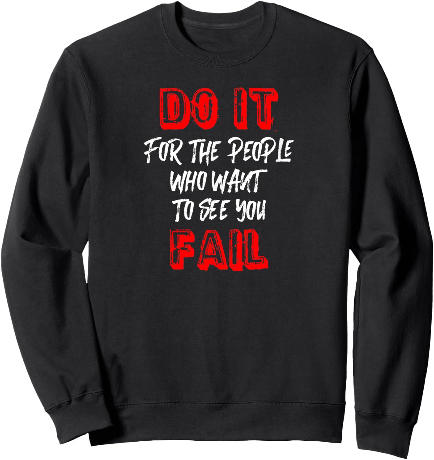 Gym Workout Motivation Fitness Inspirational Gift Sweatshirt - Sweatshirt | Black
