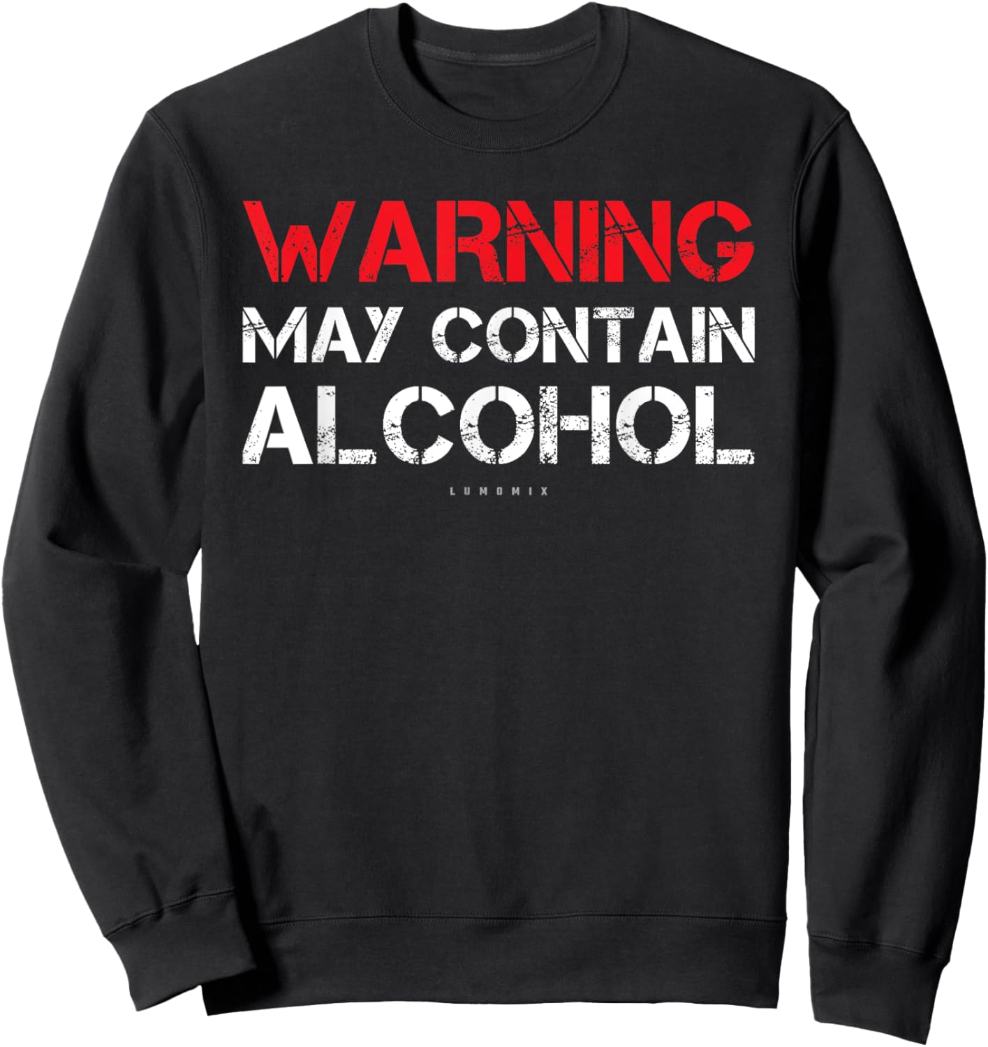 Funny Drinking T Shirts. Warning May Contain Alcohol Shirt Sweatshirt - Sweatshirt | Black