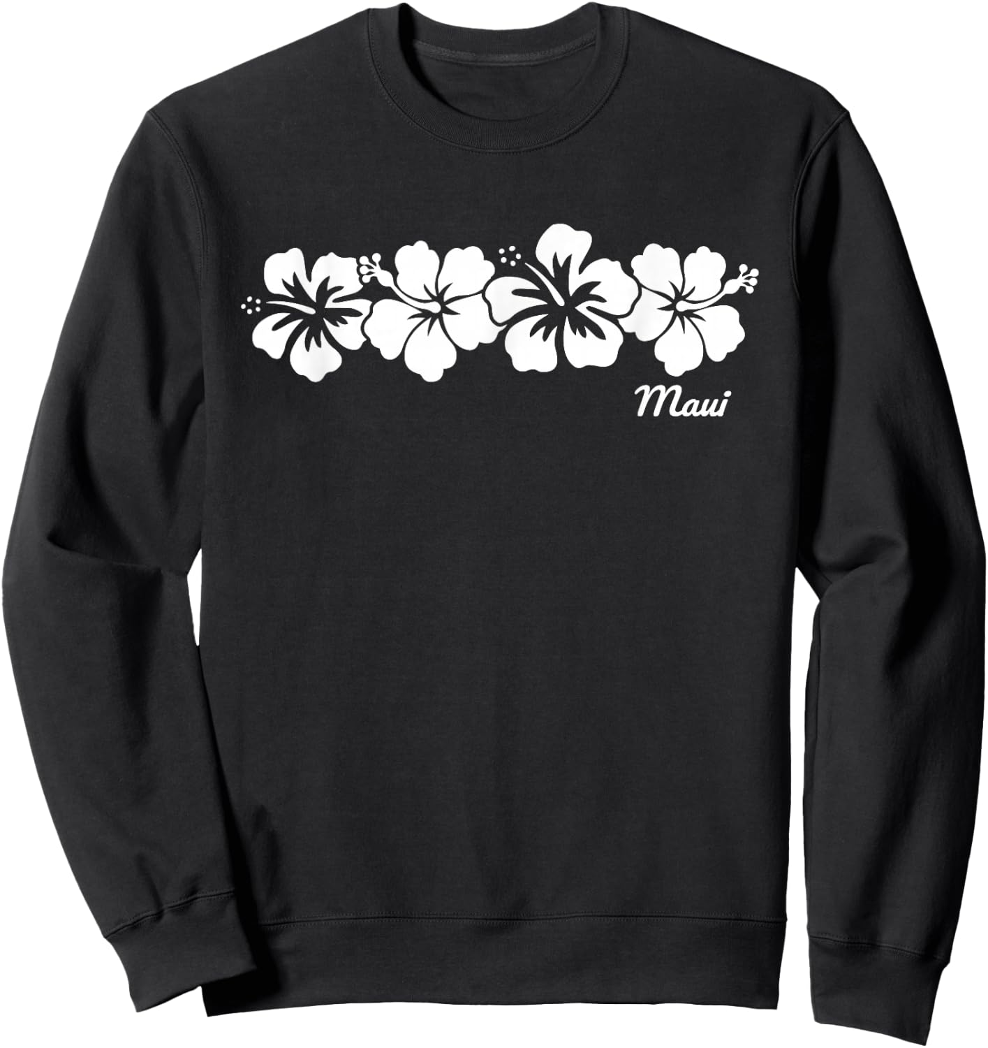 Maui Hawaii Hibiscus Flower Vacation Souvenir Sweatshirt - Sweatshirt | Black