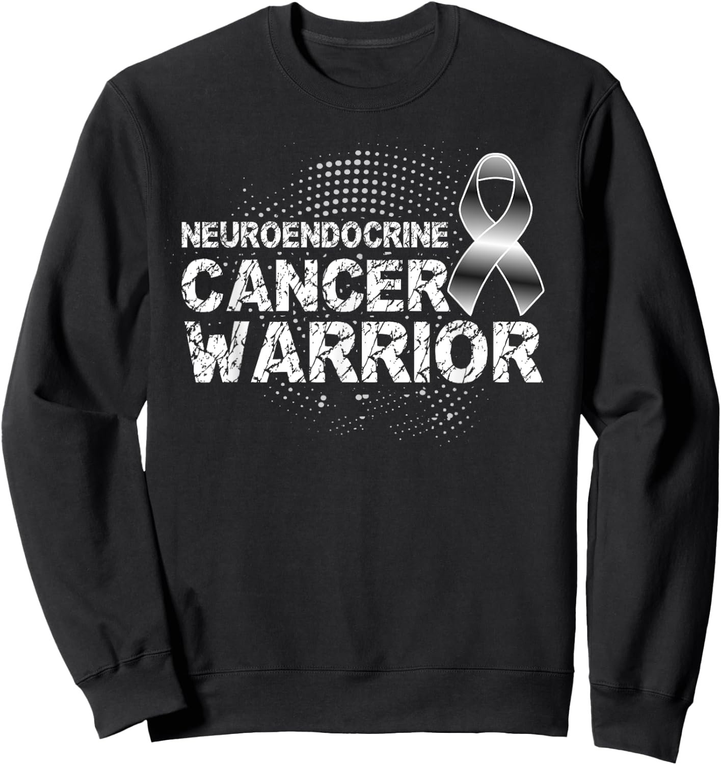 Neuroendocrine Cancer Warrior, Neuroendocrine Cancer Sweatshirt - Sweatshirt | Black
