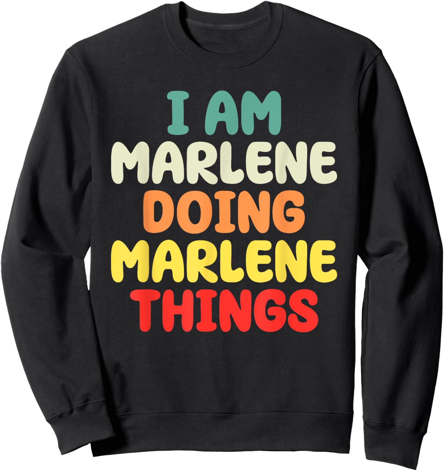 I Am Marlene Doing Marlene Things Mother's Day Sweatshirt - Sweatshirt | Black