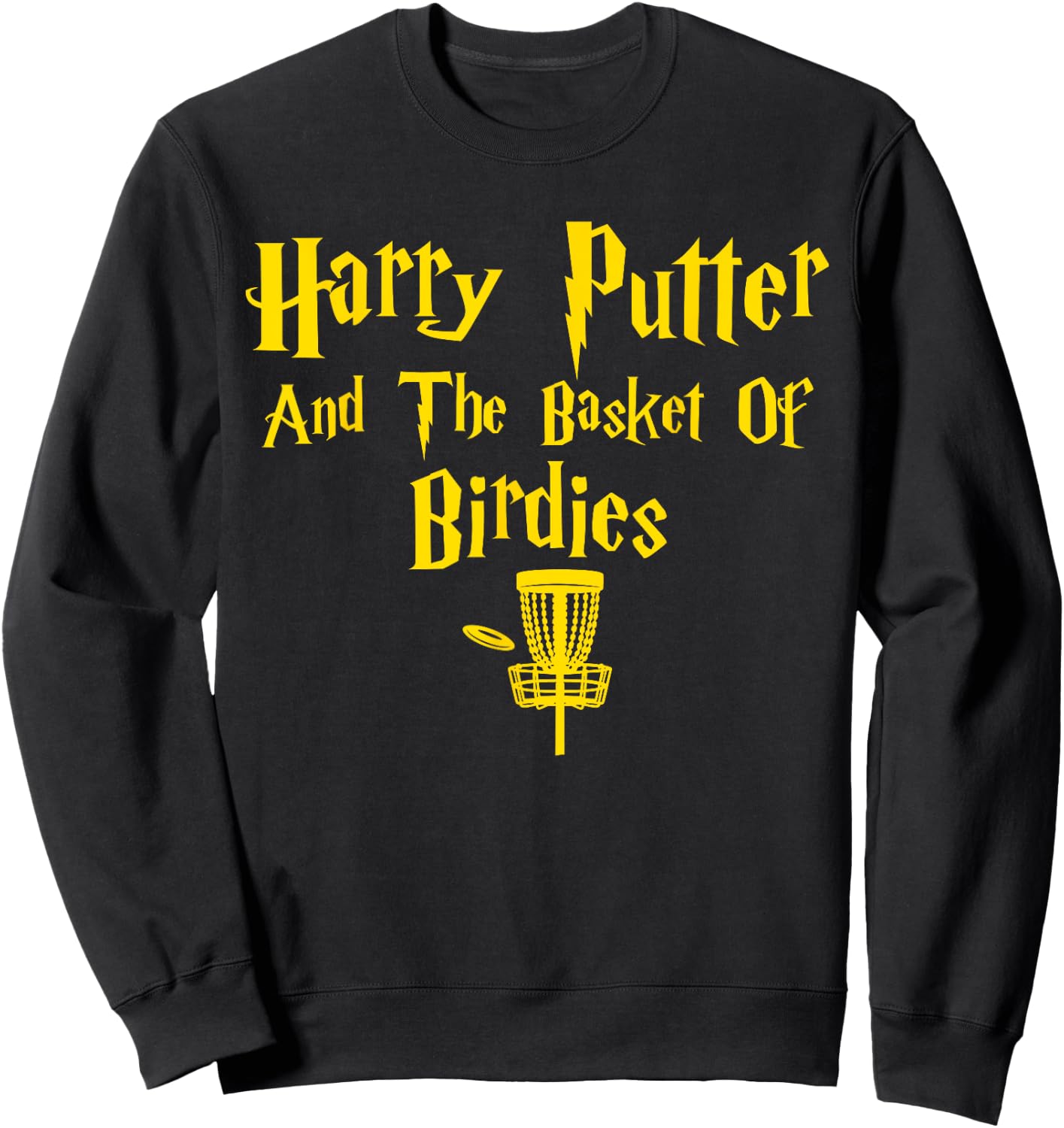 Harry Putter And The Basket Of Birdies Funny Disc Golf Sweatshirt - Sweatshirt | Black