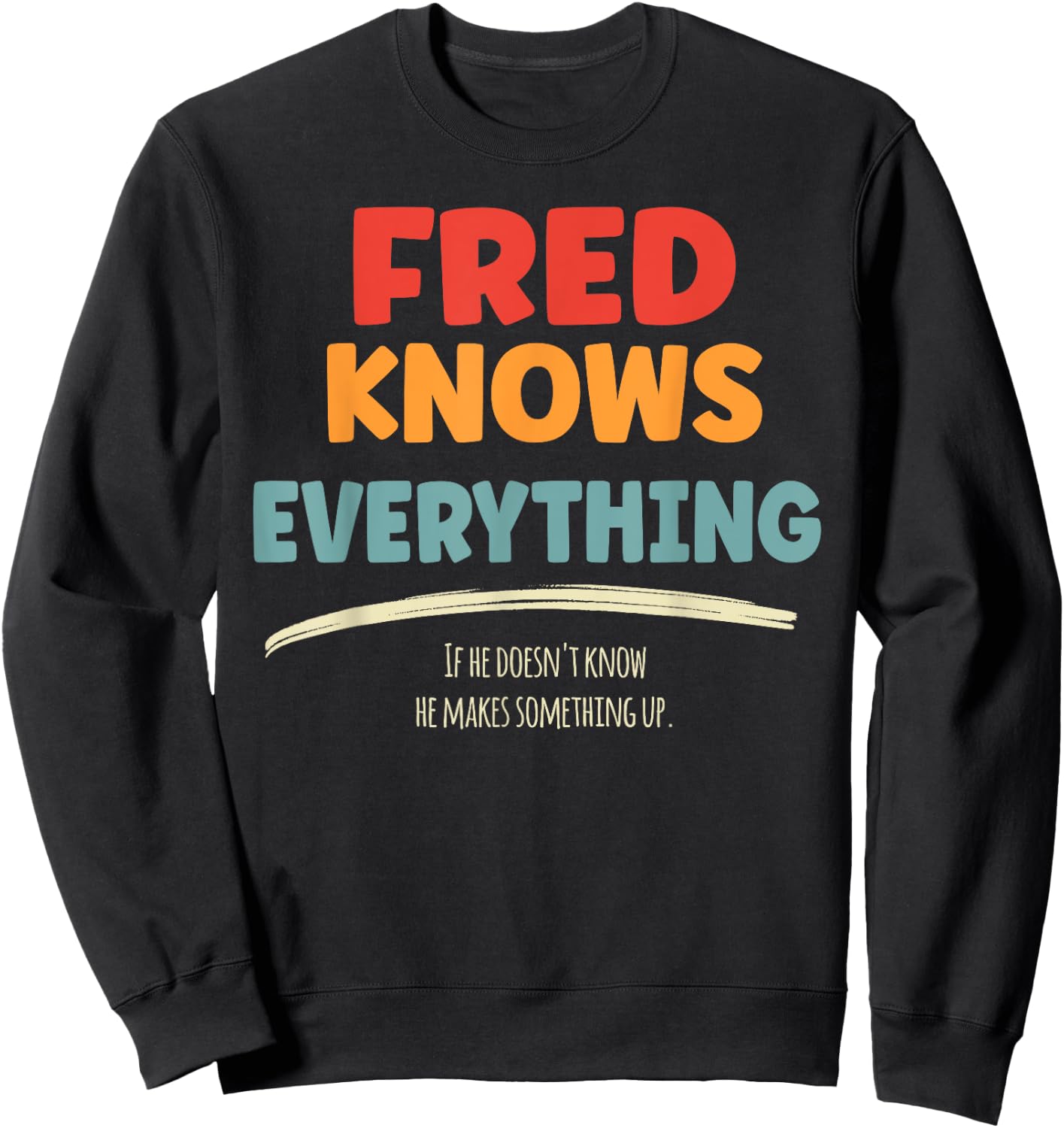 Fred Knows Everything Name Fred Sweatshirt - Sweatshirt | Black