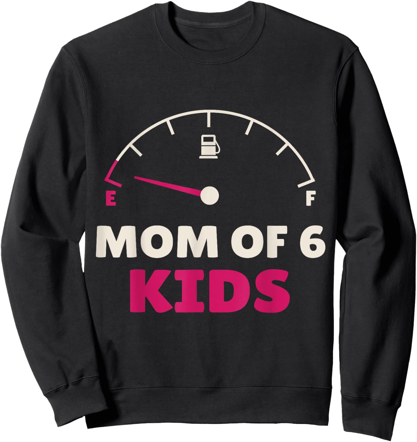 Funny Mom of 6 Kids Tank Empty Mothers Day Daughter Women Sweatshirt - Sweatshirt | Black