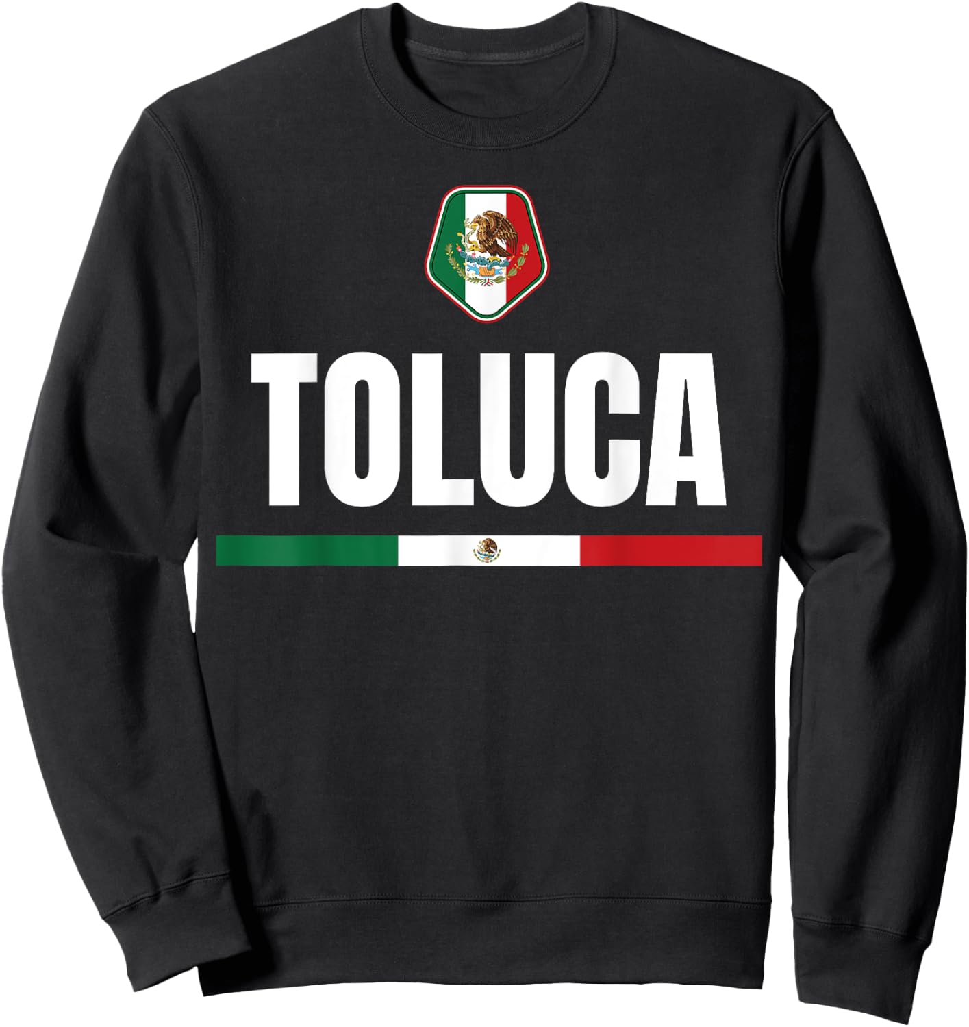 Saying Toluca Mexico Flag Mexican Women Men Proud Wife Pun Sweatshirt - Sweatshirt | Black