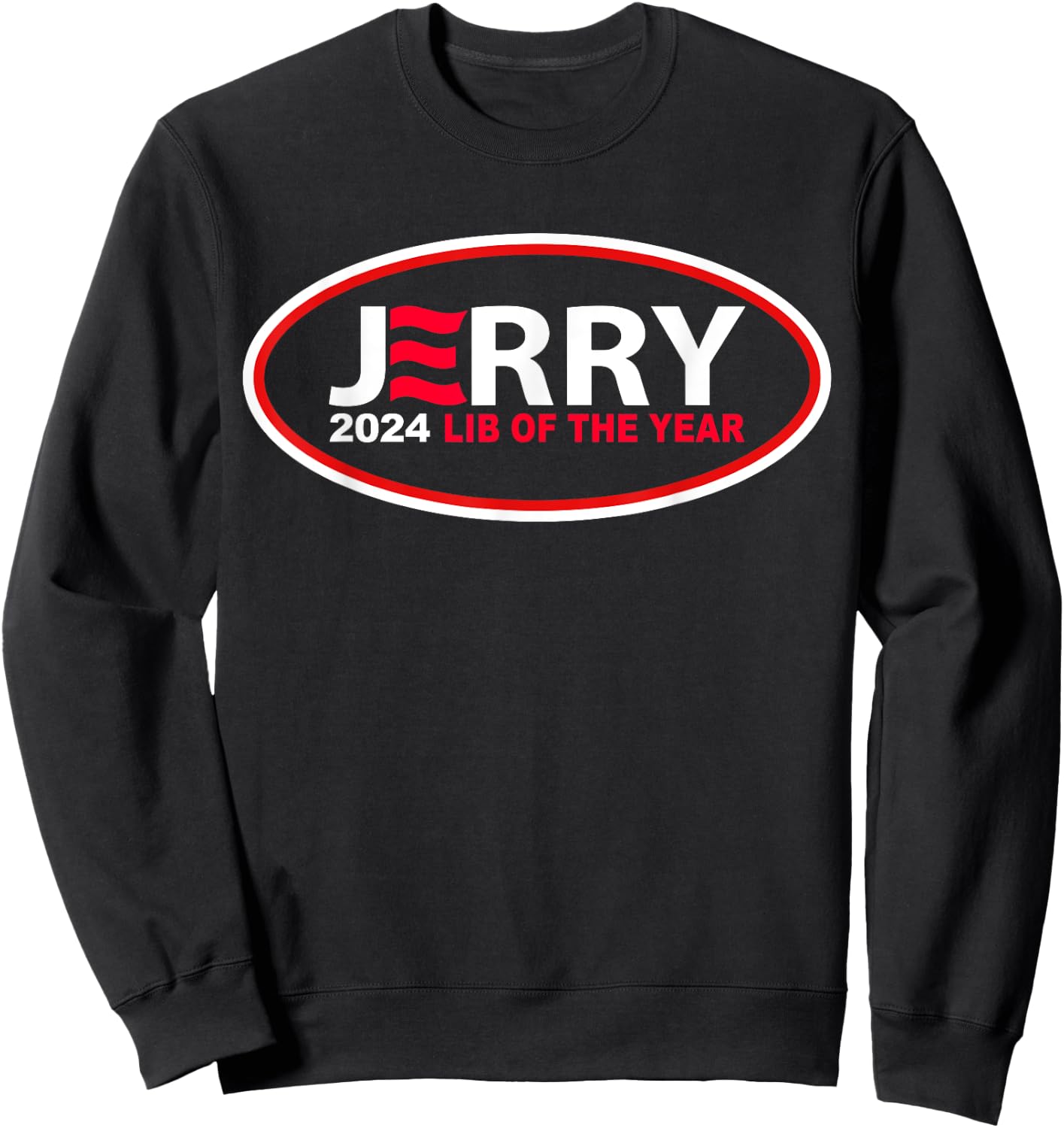 Kamala Harris Jerry 2024 Lib Of The Year Sweatshirt - Sweatshirt | Black