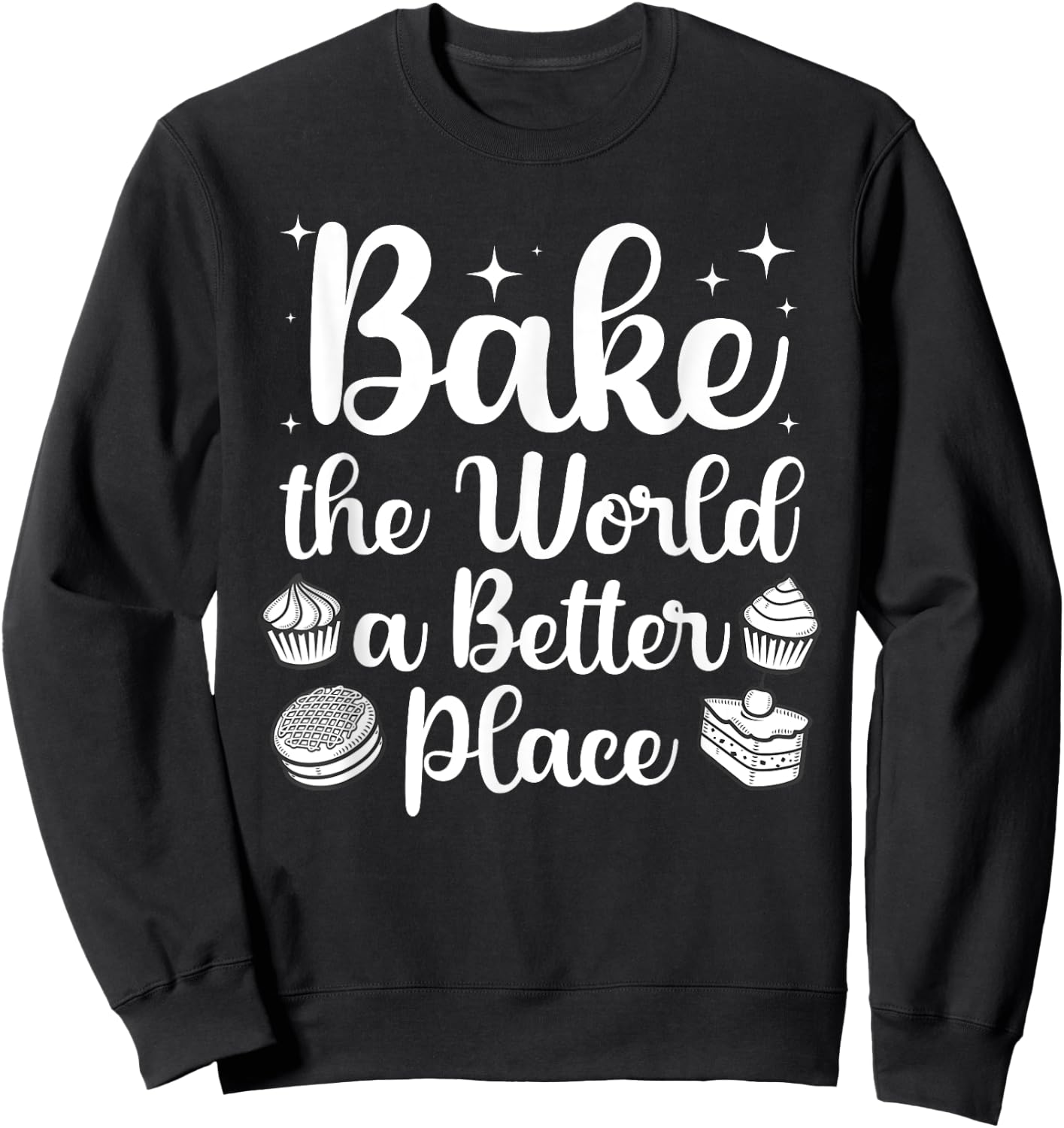 Best Baking Design Women Pastry Chef Baker Baking Sweatshirt - Sweatshirt | Black