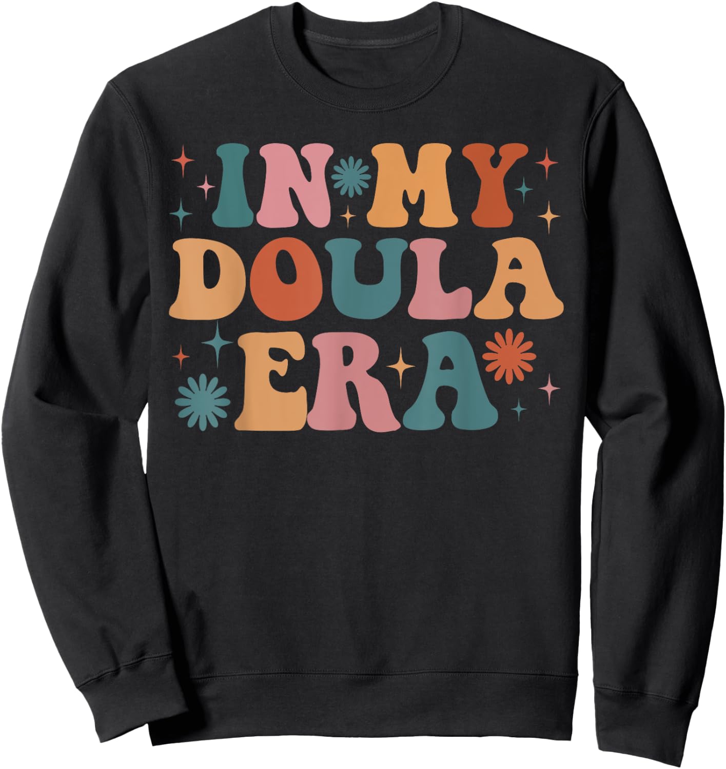 In My Doula Era Funny Women Christmas Presents Sweatshirt - Sweatshirt | Black