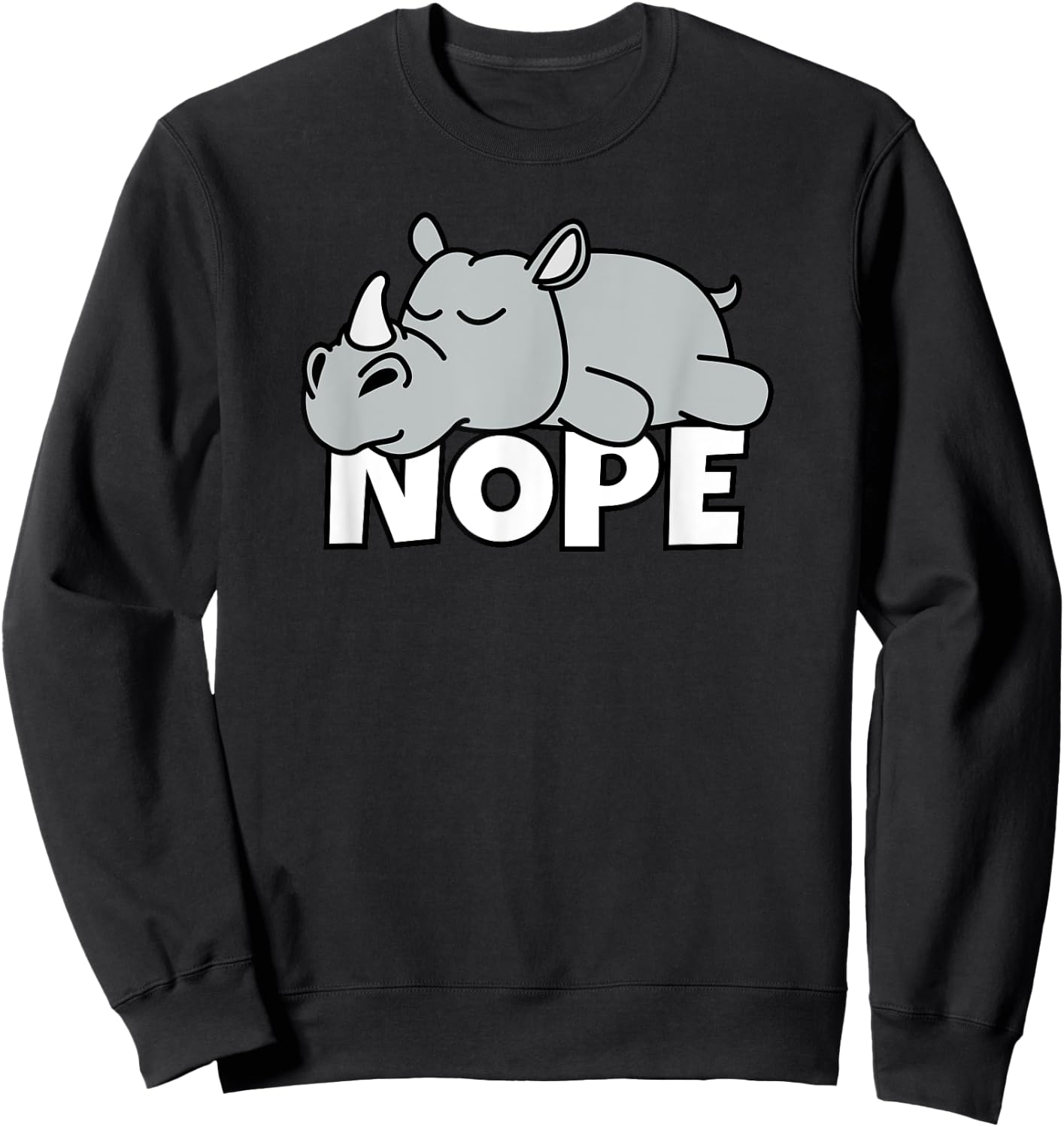 Lazy Rhino Rhinoceros Africa African Animal Not Today Nope Sweatshirt - Sweatshirt | Black