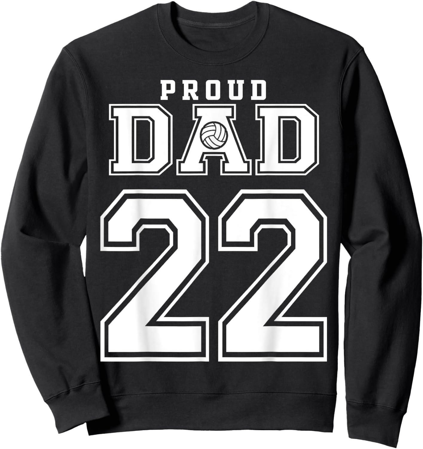 Custom Proud Volleyball Dad Number 22 Personalized Sweatshirt - Sweatshirt | Black