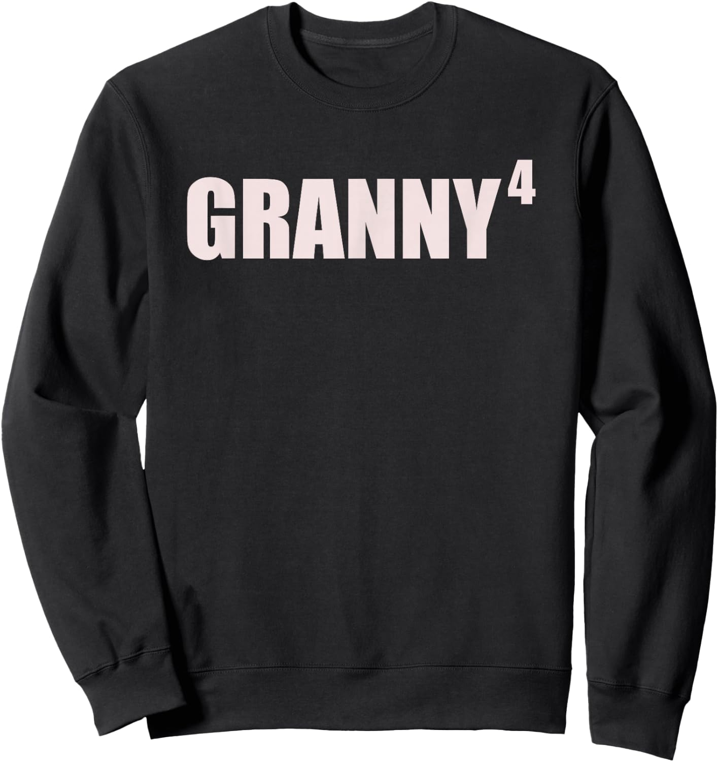 Granny 4 Grandkids 4th Time Cubed Grandma Of Four Sweatshirt - Sweatshirt | Black