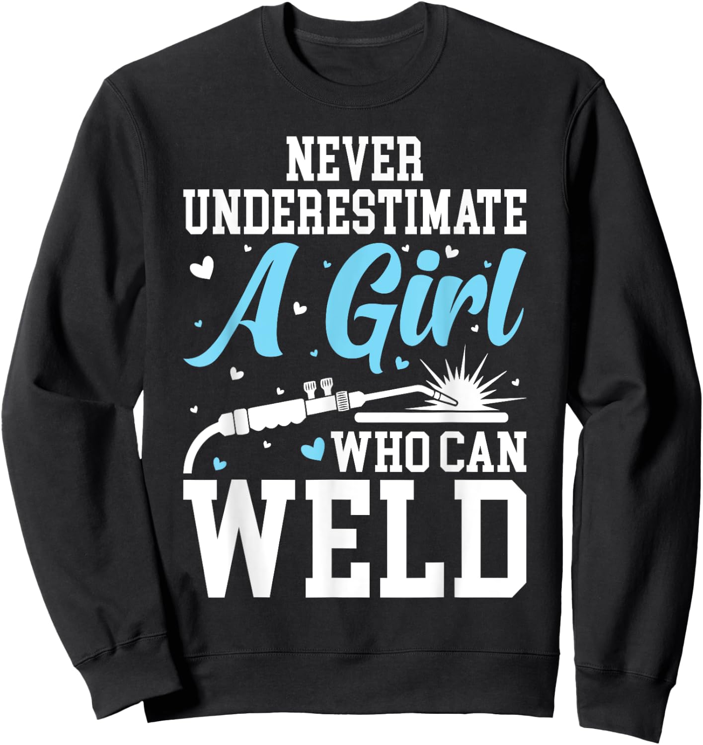 Funny Welder Stuff Woman Welding Gear For Girls Sweatshirt - Sweatshirt | Black