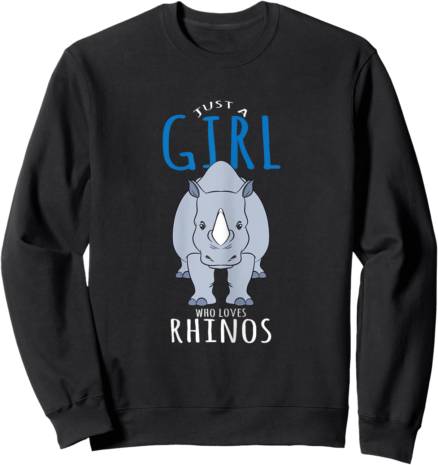 Rhino Costume Design - Just A Girl Who Loves Rhinos Sweatshirt - Sweatshirt | Black