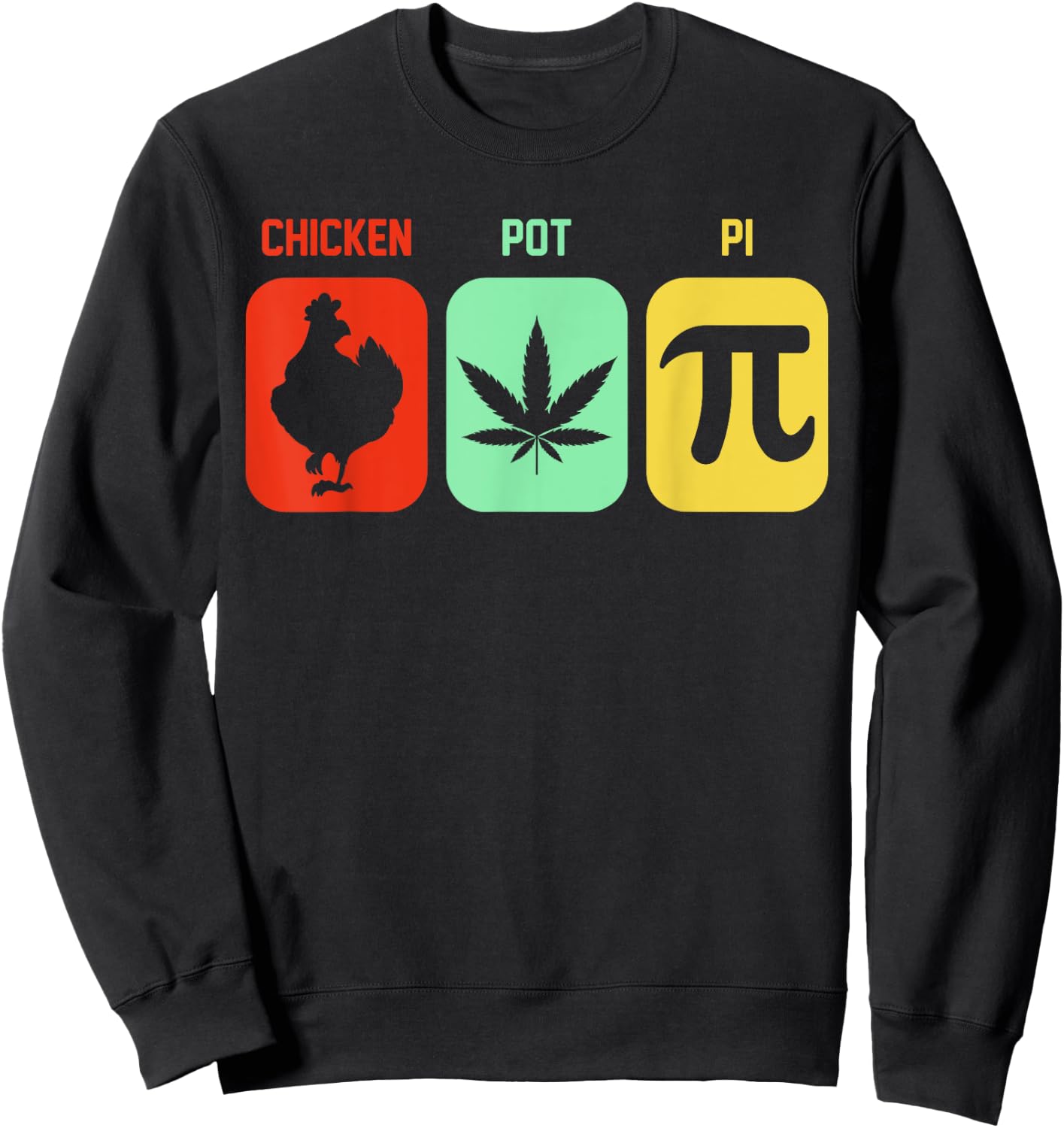 Chicken Pot Pie Three Of My Favorite Things Funny Pot Pi Sweatshirt - Sweatshirt | Black