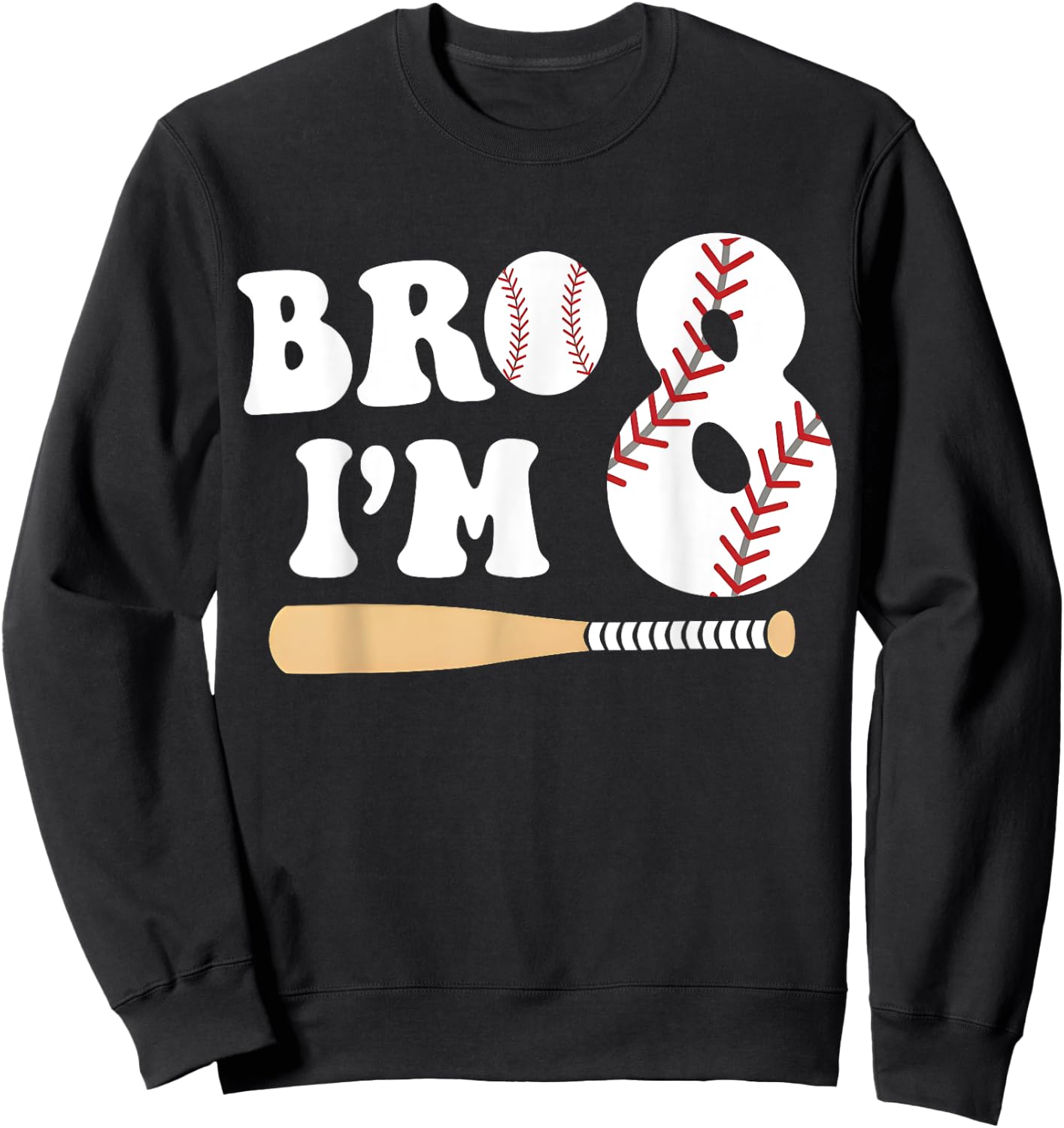 Baseball 8th Birthday Boy Bro I’m 8 Year Old Eight Party Sweatshirt - Sweatshirt | Black