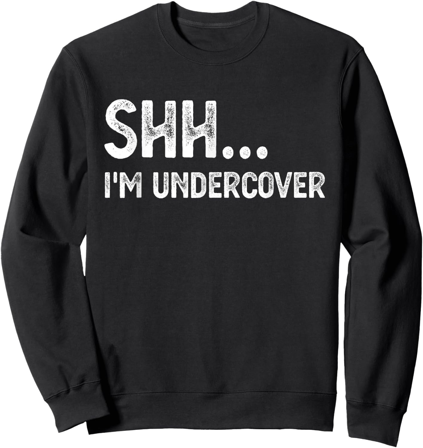 Funny Undercover Cop Easy Costume Police Sweatshirt - Sweatshirt | Black