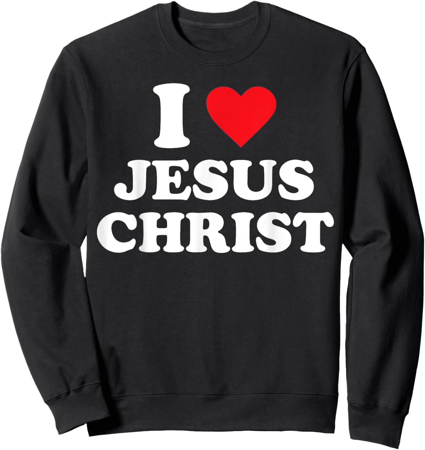 I Heart Jesus Christ Sweatshirt - Sweatshirt | Black