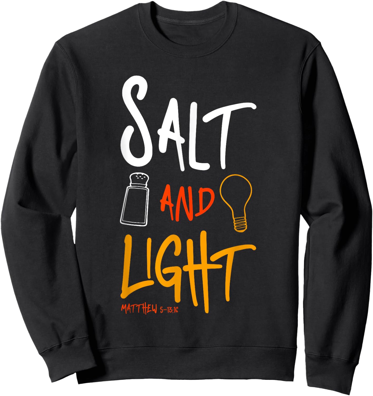 Salt of earth - light of the world Matthew 5:13 Sweatshirt - Sweatshirt | Black