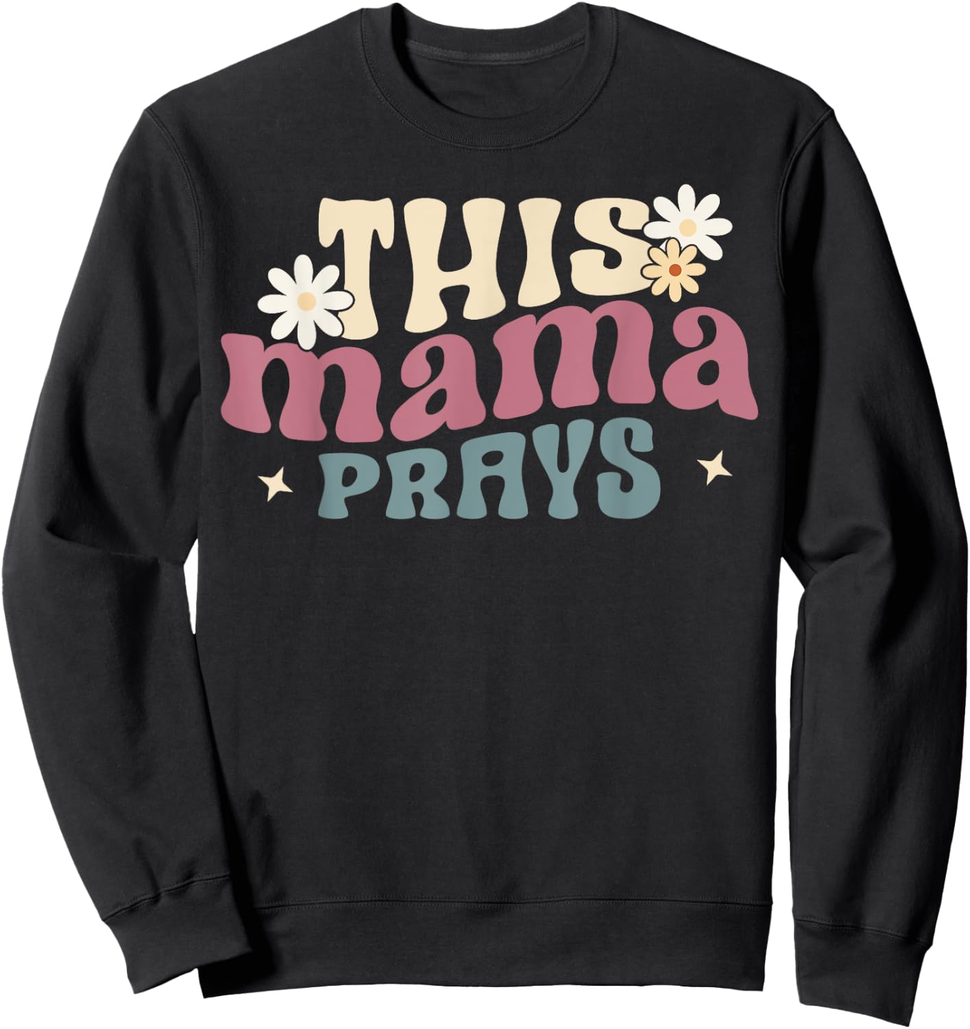 This Mama Prays Christian Prayer Mother's Day Groovy Sweatshirt - Sweatshirt | Black