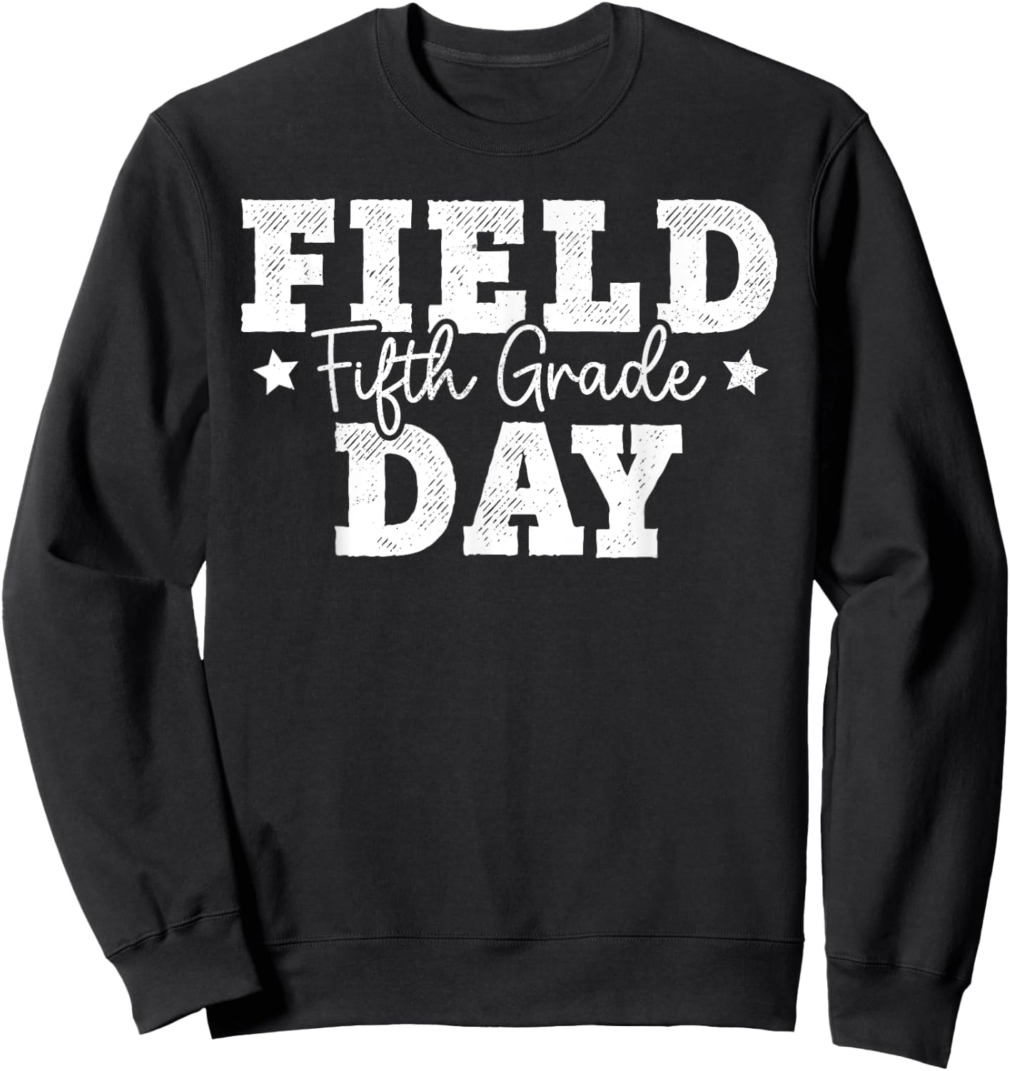 5th Grade Field Day 2025 Fifth Grade School Teacher Student Sweatshirt - Sweatshirt | Black