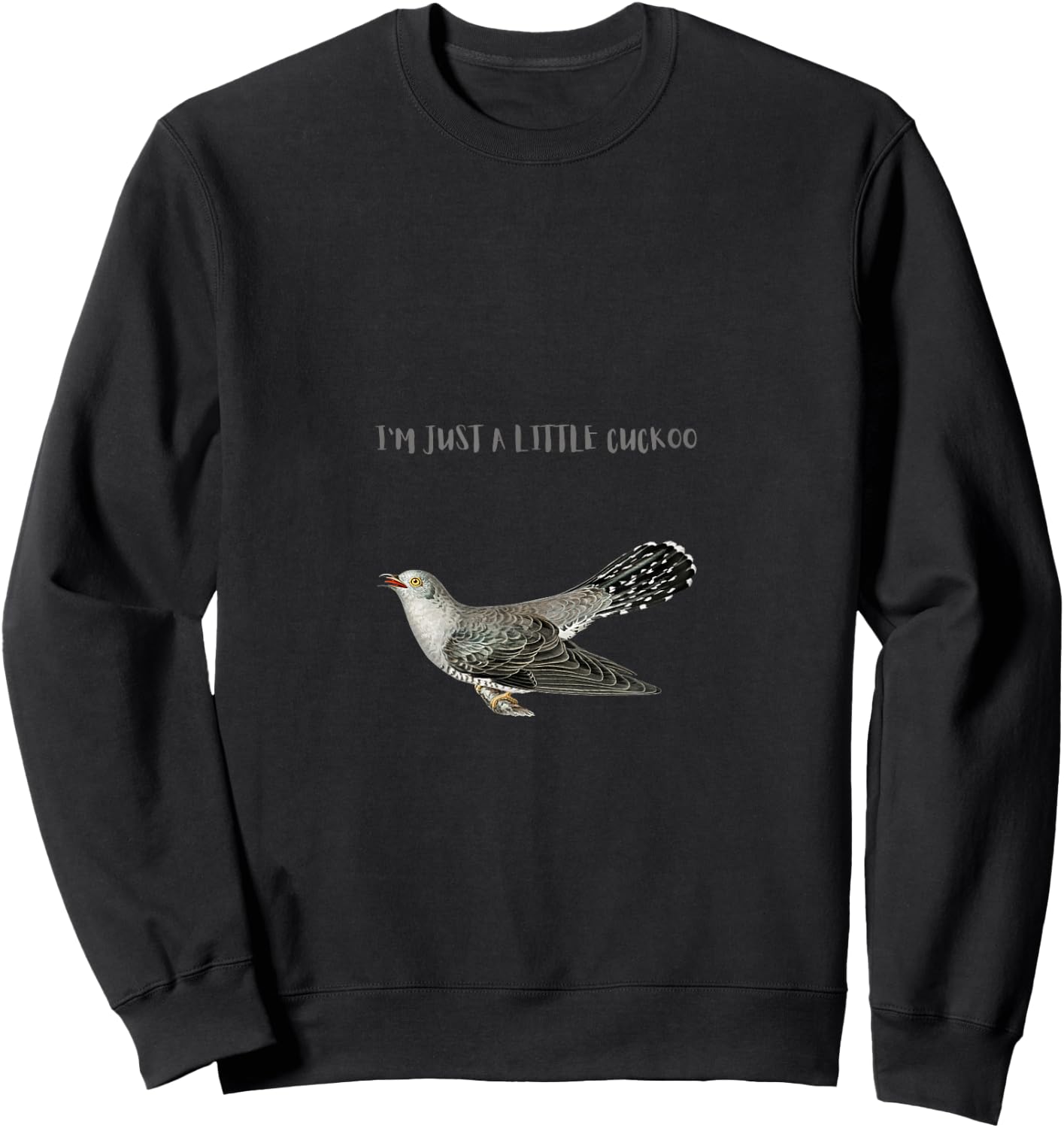 I'm a Little Cuckoo Funny Bird Sweatshirt - Sweatshirt | Black