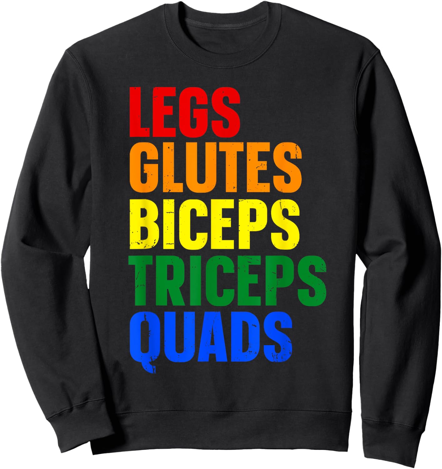 Legs Glutes Biceps Triceps Quads Sweatshirt - Sweatshirt | Black