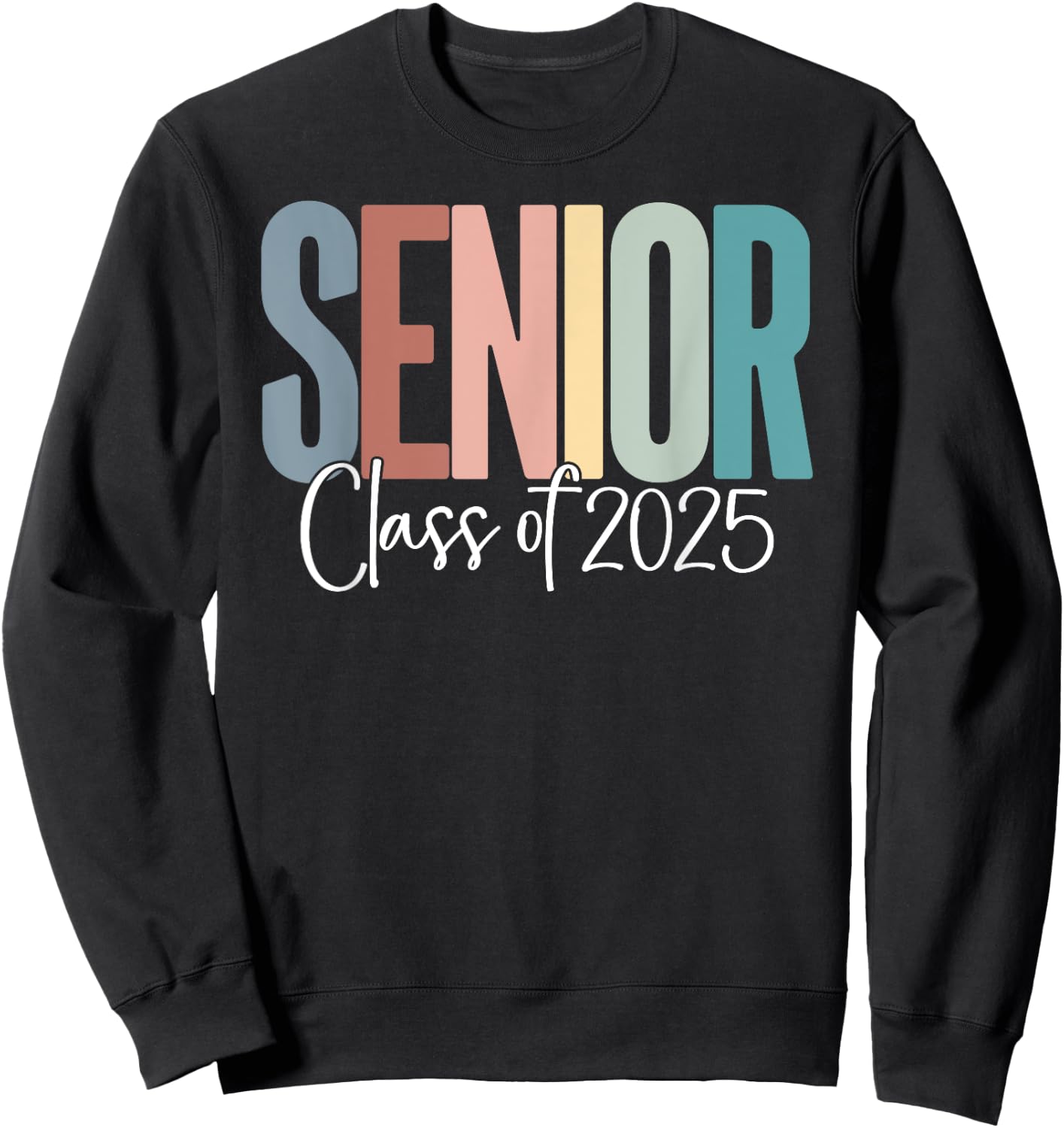 Senior 2025 Class of 2025 Sweatshirt - Sweatshirt | Black