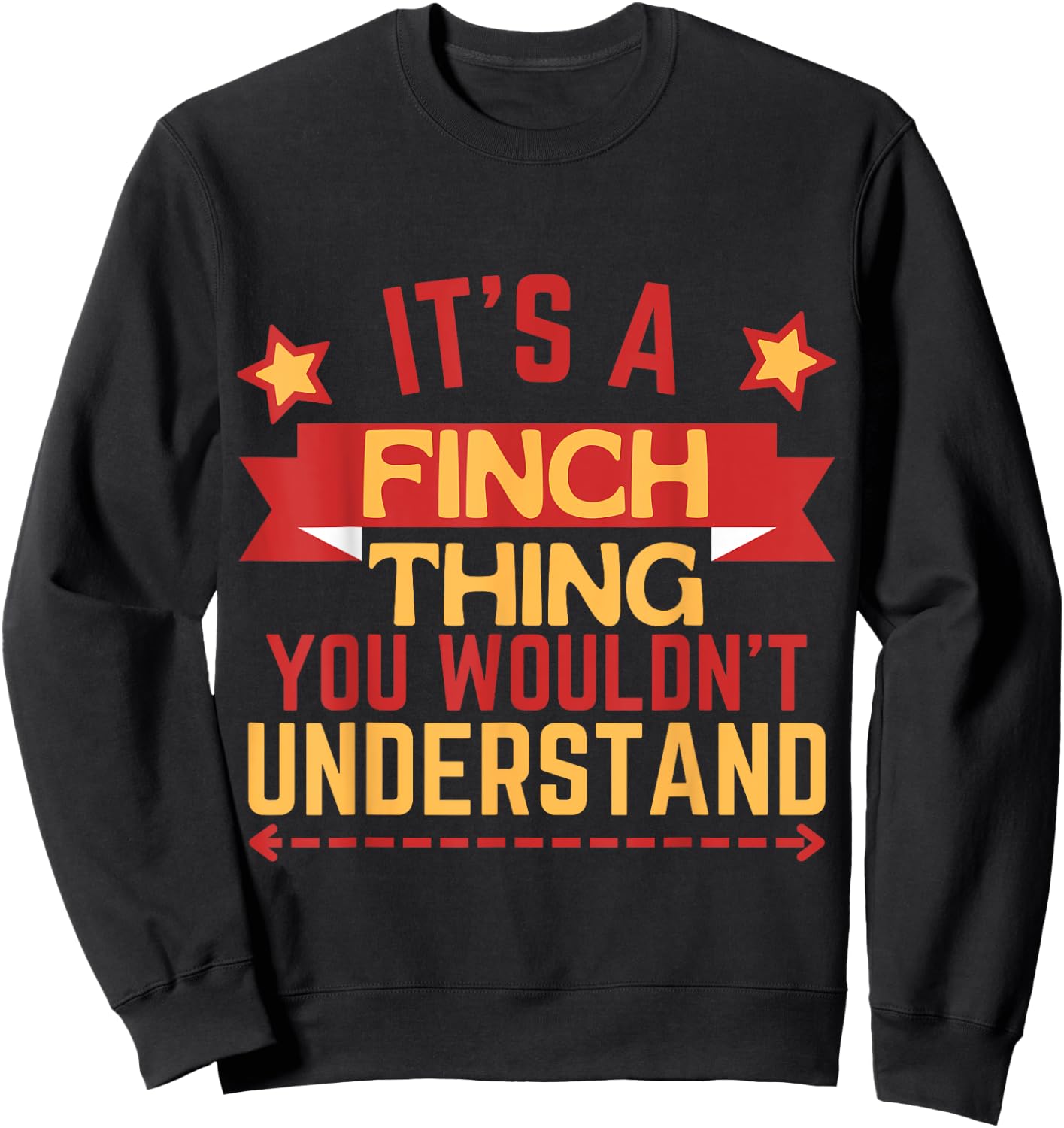 Finch Name Funny Gift Finch Sweatshirt - Sweatshirt | Black