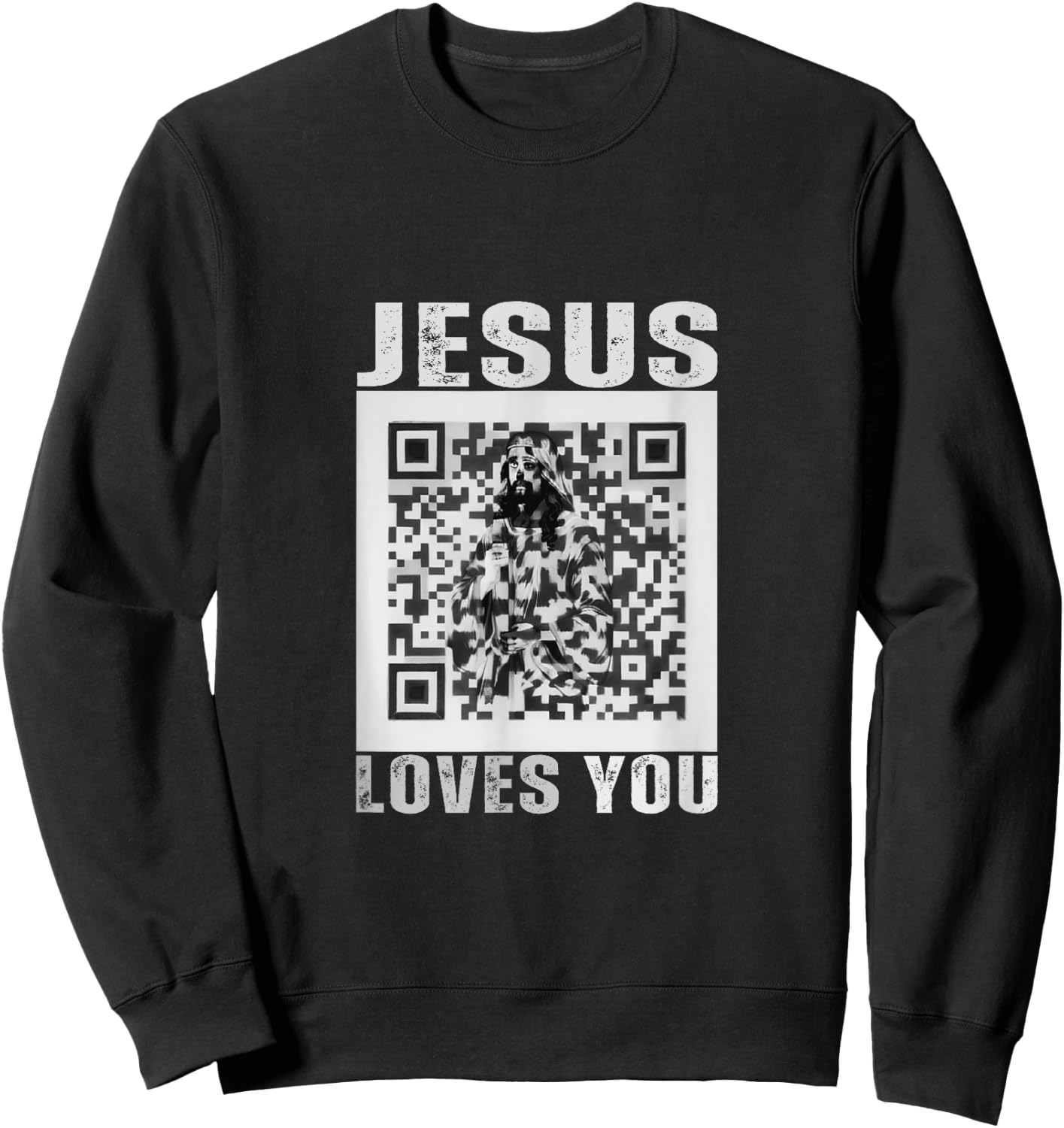 Jesus Loves You Funny Rick Roll Meme Sarcastic Humor Joke Sweatshirt - Sweatshirt | Black